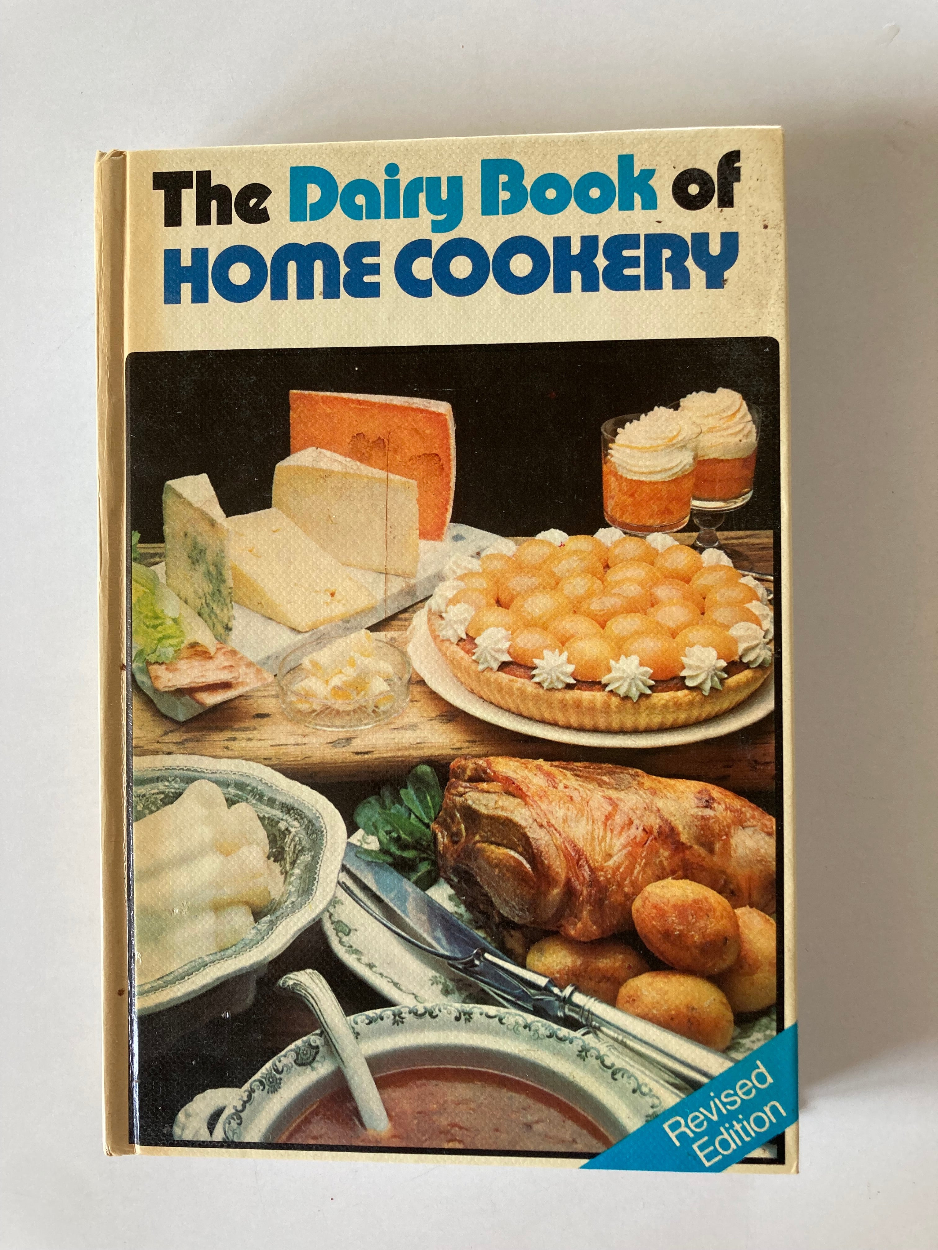 The Dairy Book of Home Cookery by Sonia Allison Published by the Milk Marketing Board 1978