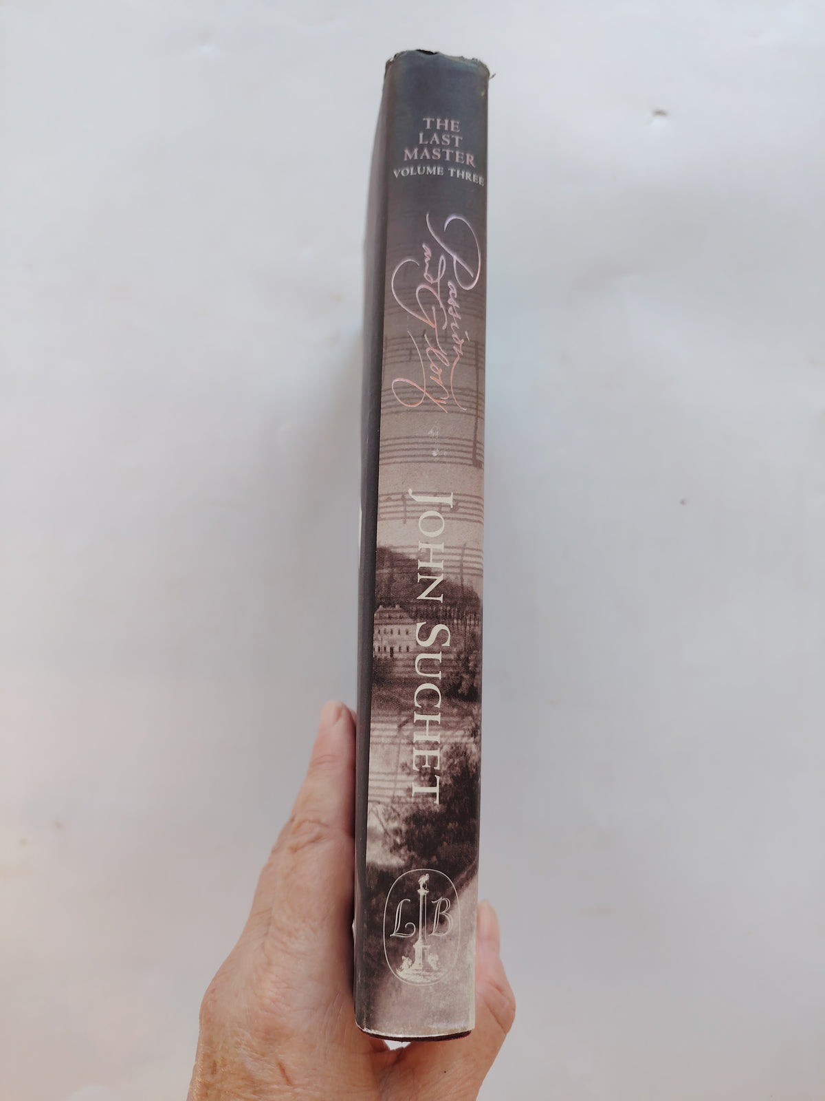 The Last Master Passion and Glory Volume Three of a fictional biograph of Ludwig van Beethoven by John Suchet SIGNED