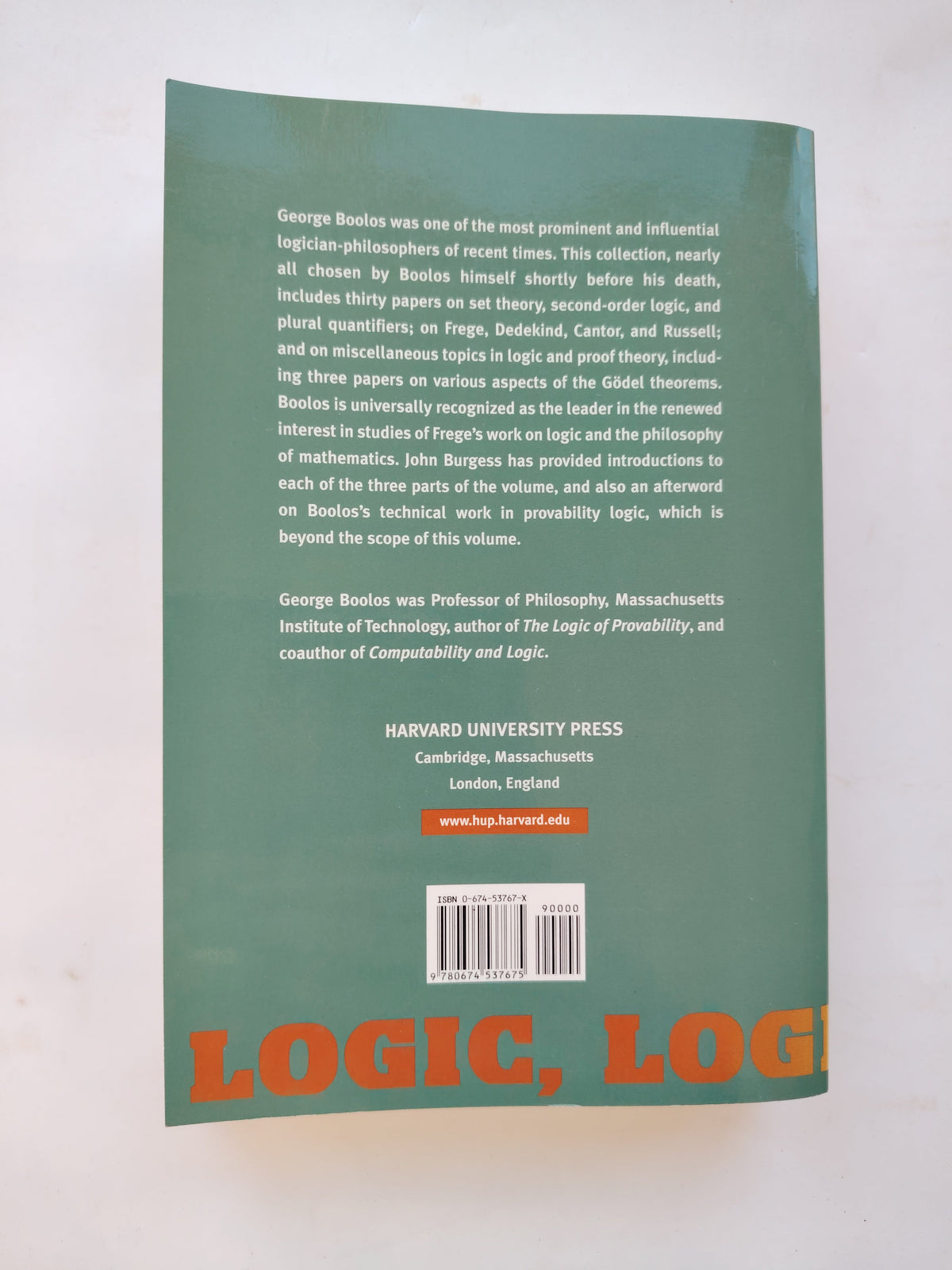 Logic, Logic, and Logic by George Boolos Harvard University Press First Edition Paperback 1990