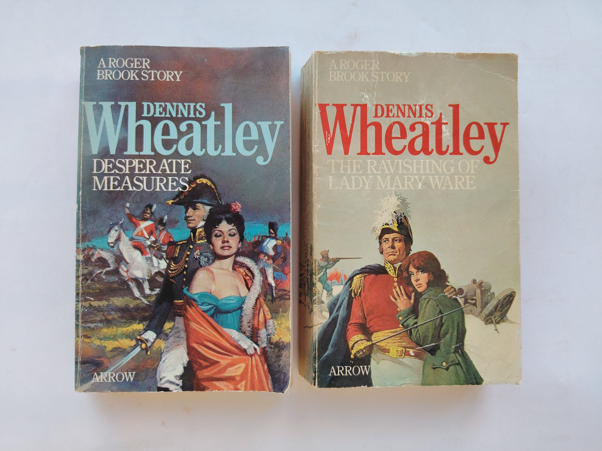 Dennis Wheatley A Roger Brook Story Desperate Measures and The Ravishing of Lady Mary Ware Arrow Books 1975 and 1976