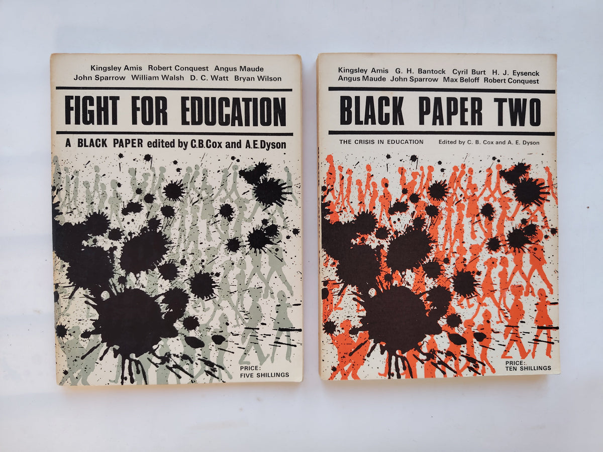 Fight for Education and Black Paper Two Black Paper The Crisis in Education edited by C B Cox and A E Dyson 1960s