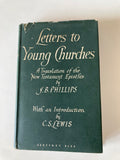 Letters to Young Churches A Translation of the New Testament Epistles by J B Phillips 1955