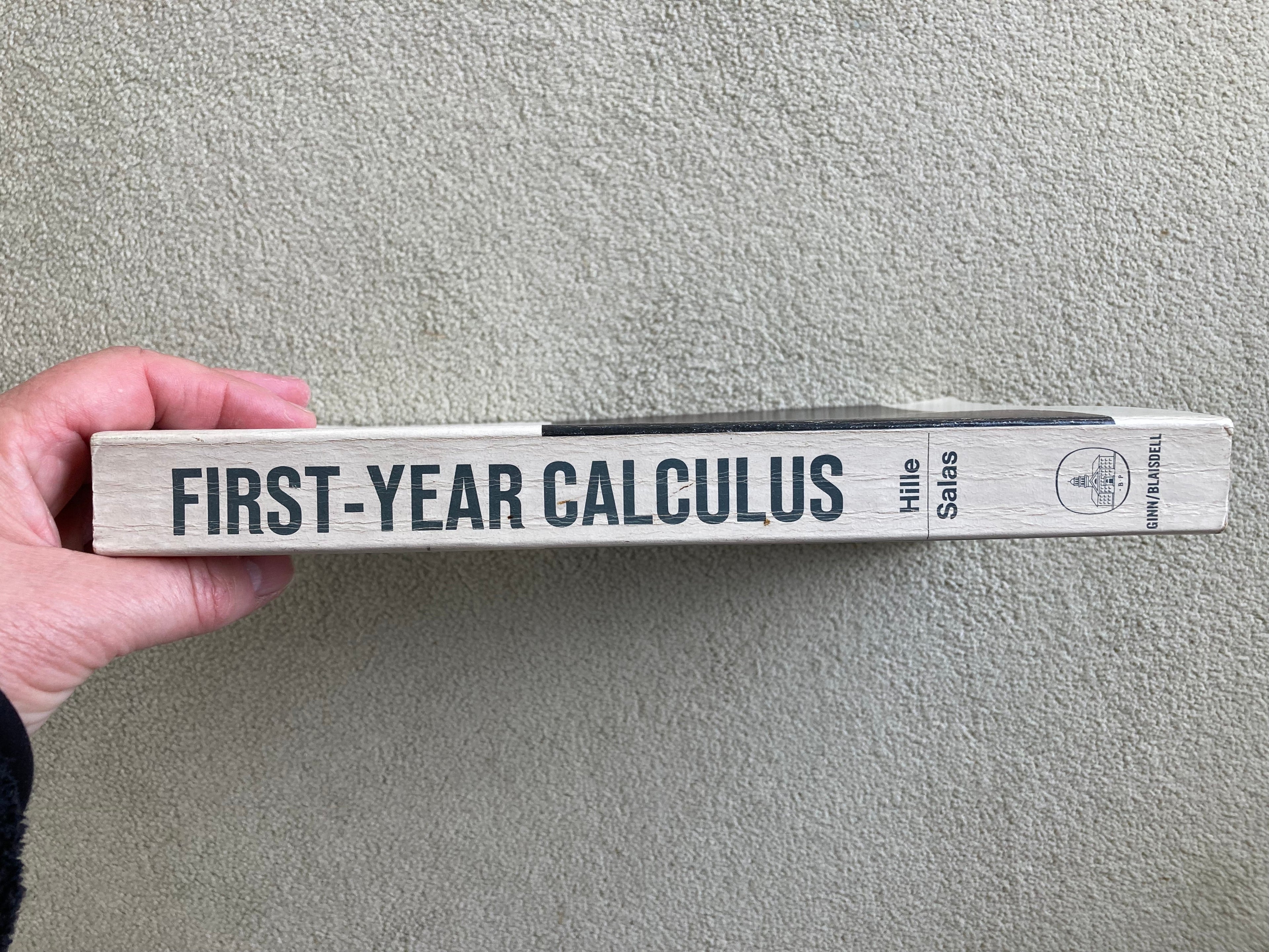 First Year Calculus by Einar Hille and Saturnino Salas published by Blaisdell Publishing in 1968