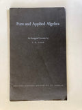 Pure and Applied Algebra An Inaugural Lecture by P M Cohn given at Bedford College in 1970