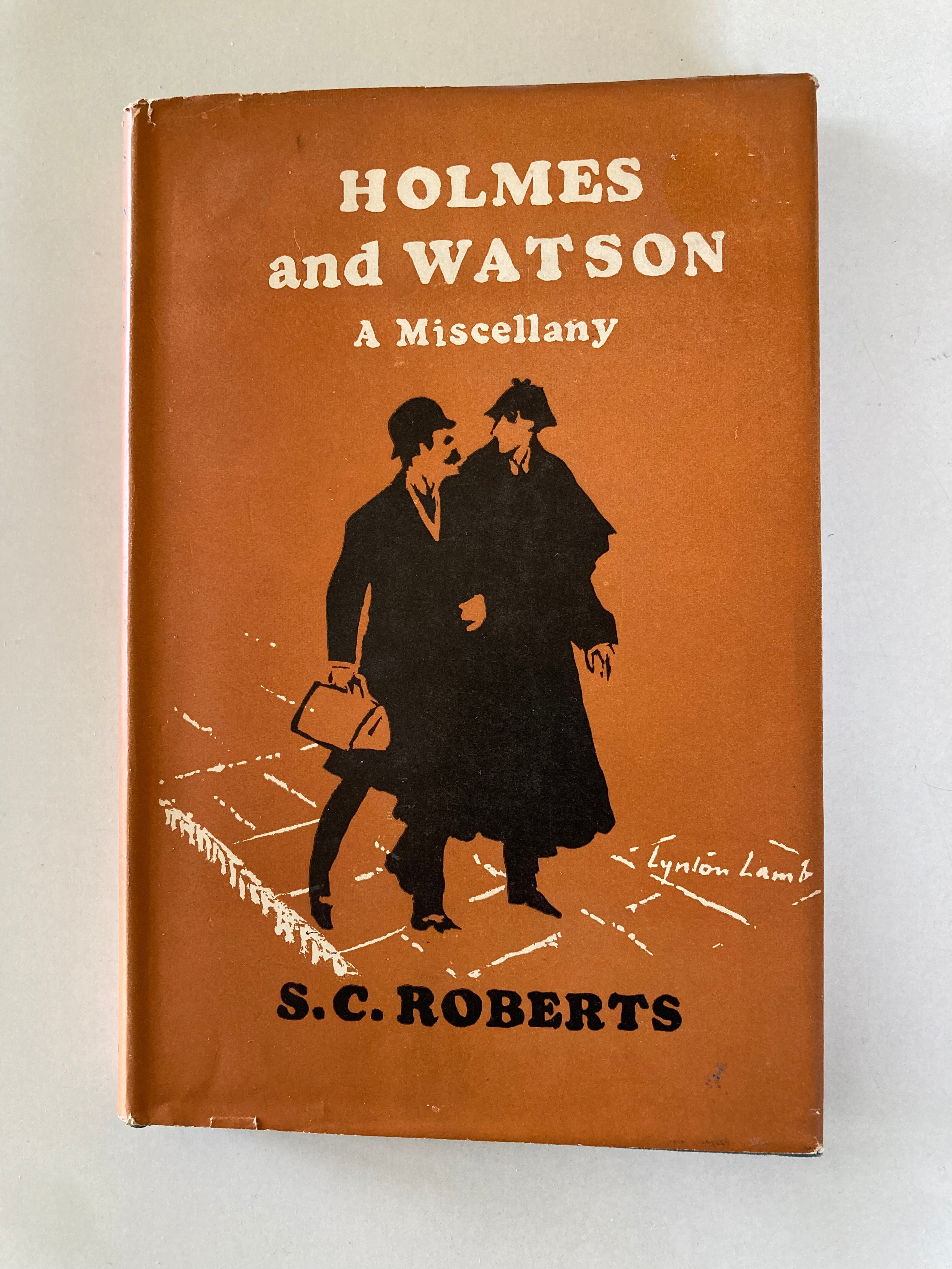 Holmes and Watson A Miscellany by S C Roberts First GB Edition 1953 Cover by Lynton Lamb
