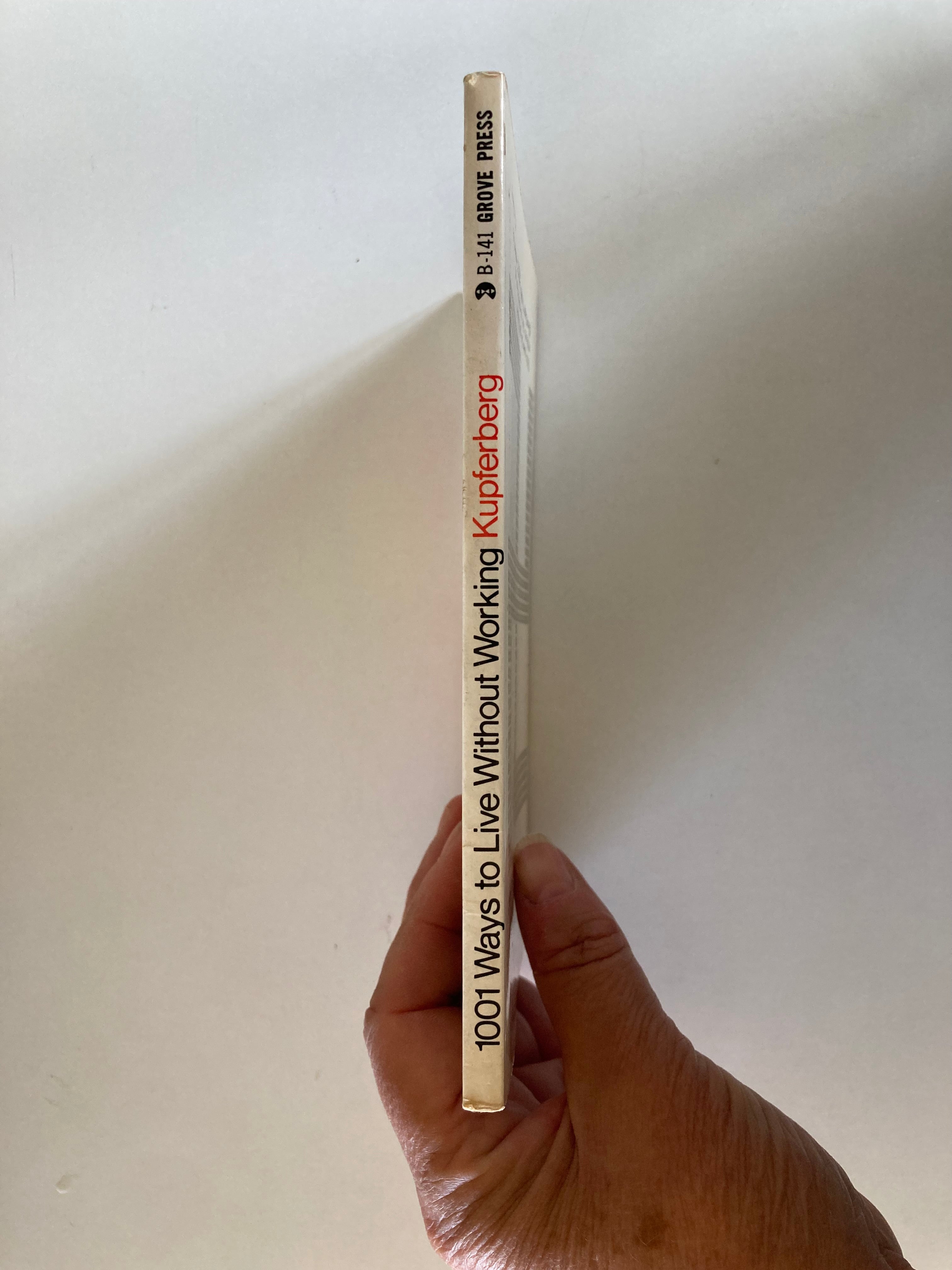 1001 Ways to Live Without Working A Standard of Laziness by Tuli Kupferberg First Edition Paperback from 1967