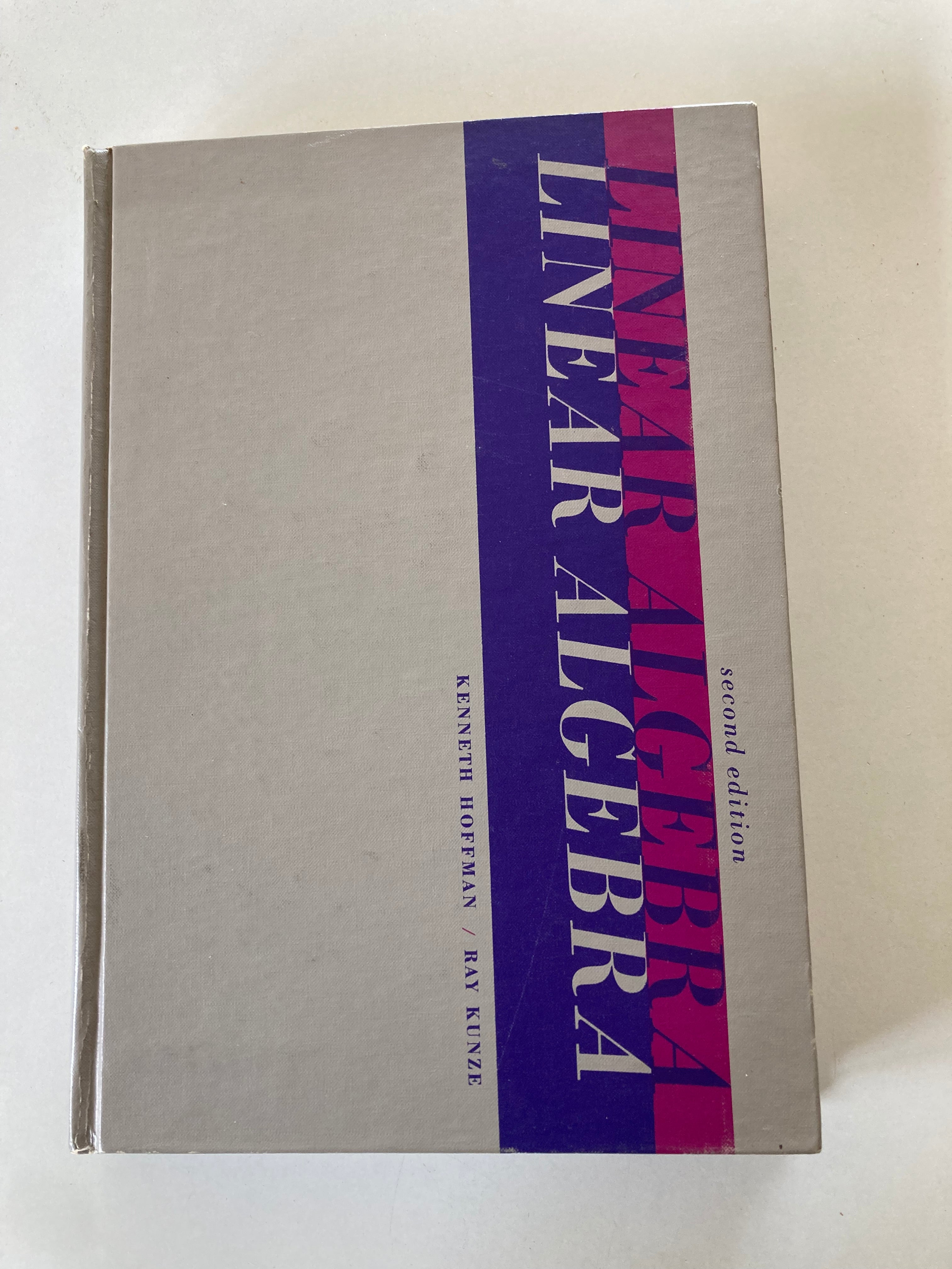 Linear Algebra Second Edition by Kenneth Hoffman and Ray Kunze Prentice-Hall Inc Hardback Book 1971