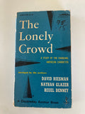 The Lonely Crowd A Study of the Changing American Character Abridged by David Riesman Nathan Glazer and Reuel Denney