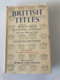 British Titles The Use and Misuse of the Titles of Peers and Commoners by Valentine Heywood in 1953