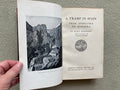 A Tramp in Spain From Andalusia to Andorra by Bart Kennedy Hardback Book from early 1900