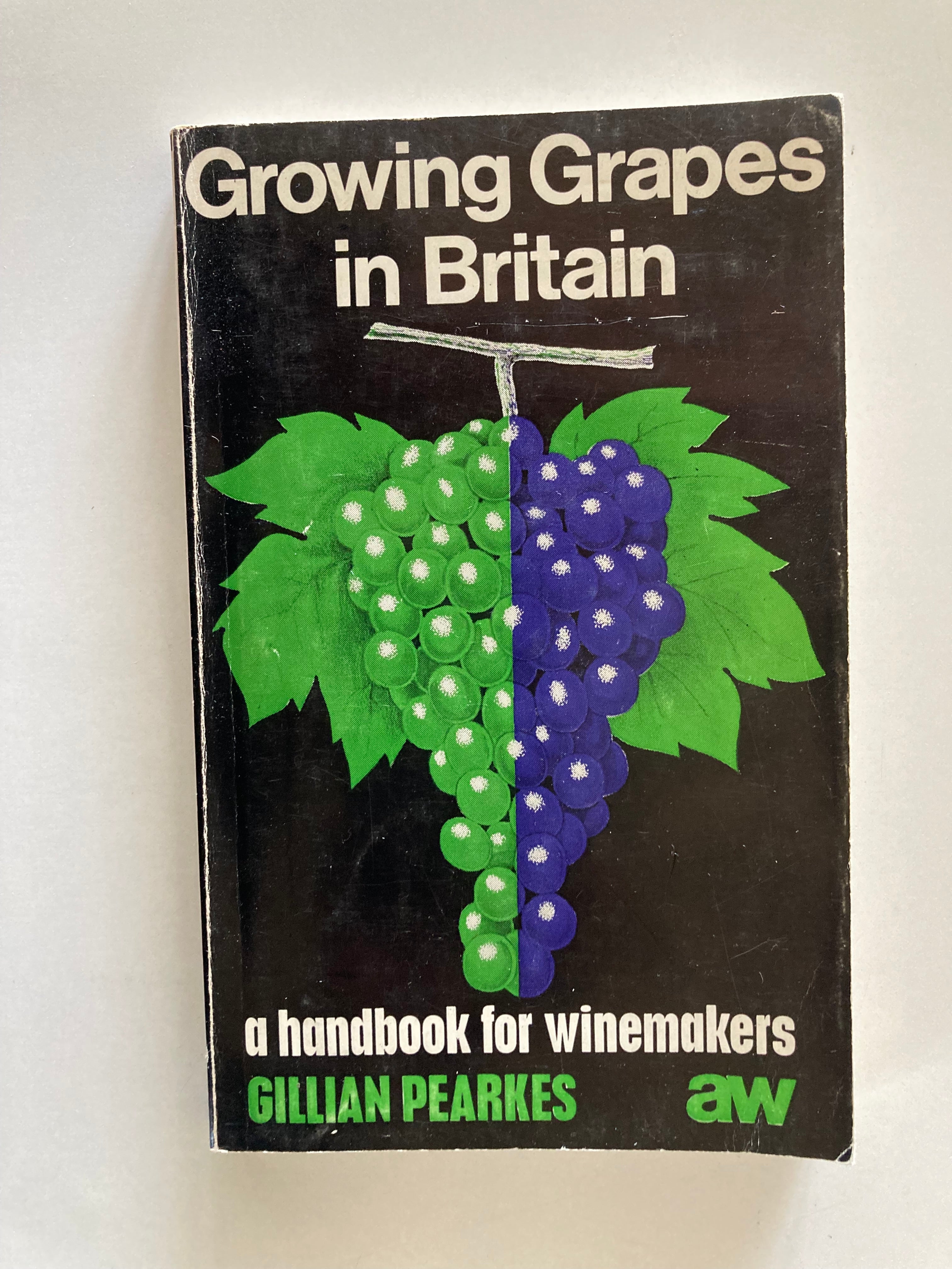 Growing Grapes in Britain a handbook for winemakers by Gillian Pearkes 1978 Paperback Book