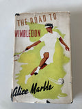 The Road to Wimbledon by Alice Marble Undated First Edition c1940