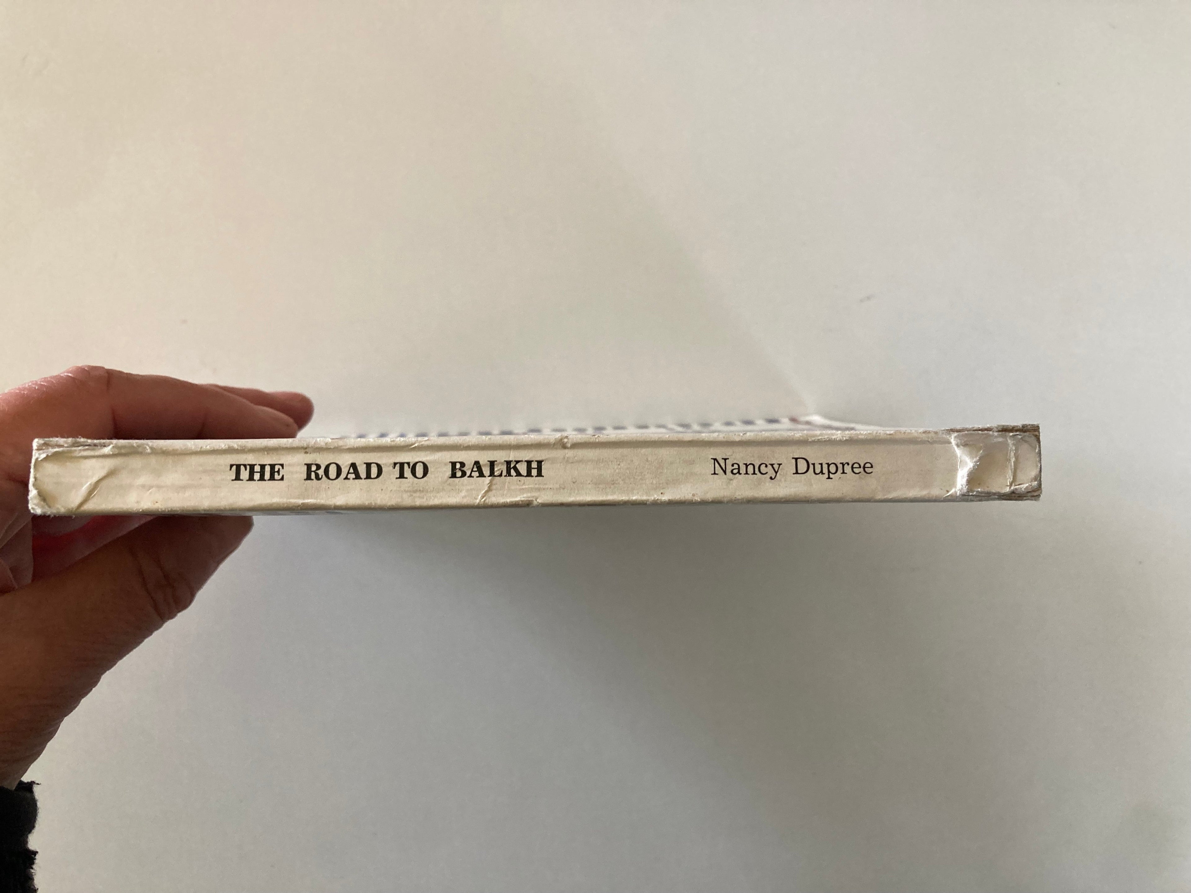 The Road to Balkh by Nancy Hatch Dupree Published by Afghan Tourist Organisation 1967 Illustrated Book