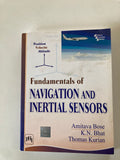 Fundamentals of Navigation and Inertial Sensors Paperback Book by Amitava Bose, K N Bhat and Thomas Kurian