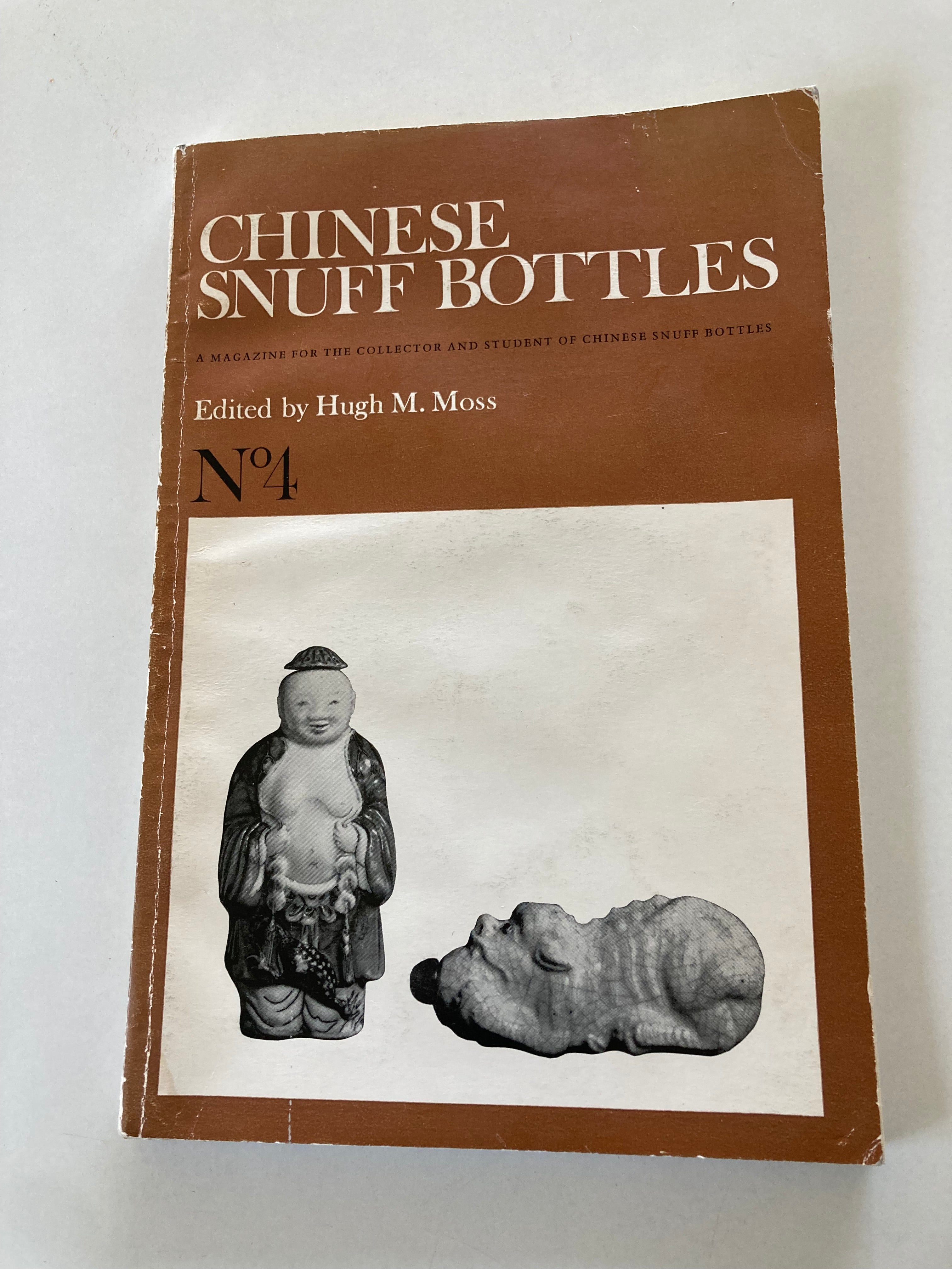 Chinese Snuff Bottles Edited by Hugh M Moss A Magazine for the Collector and Student of Chinese Snuff Bottles No 4