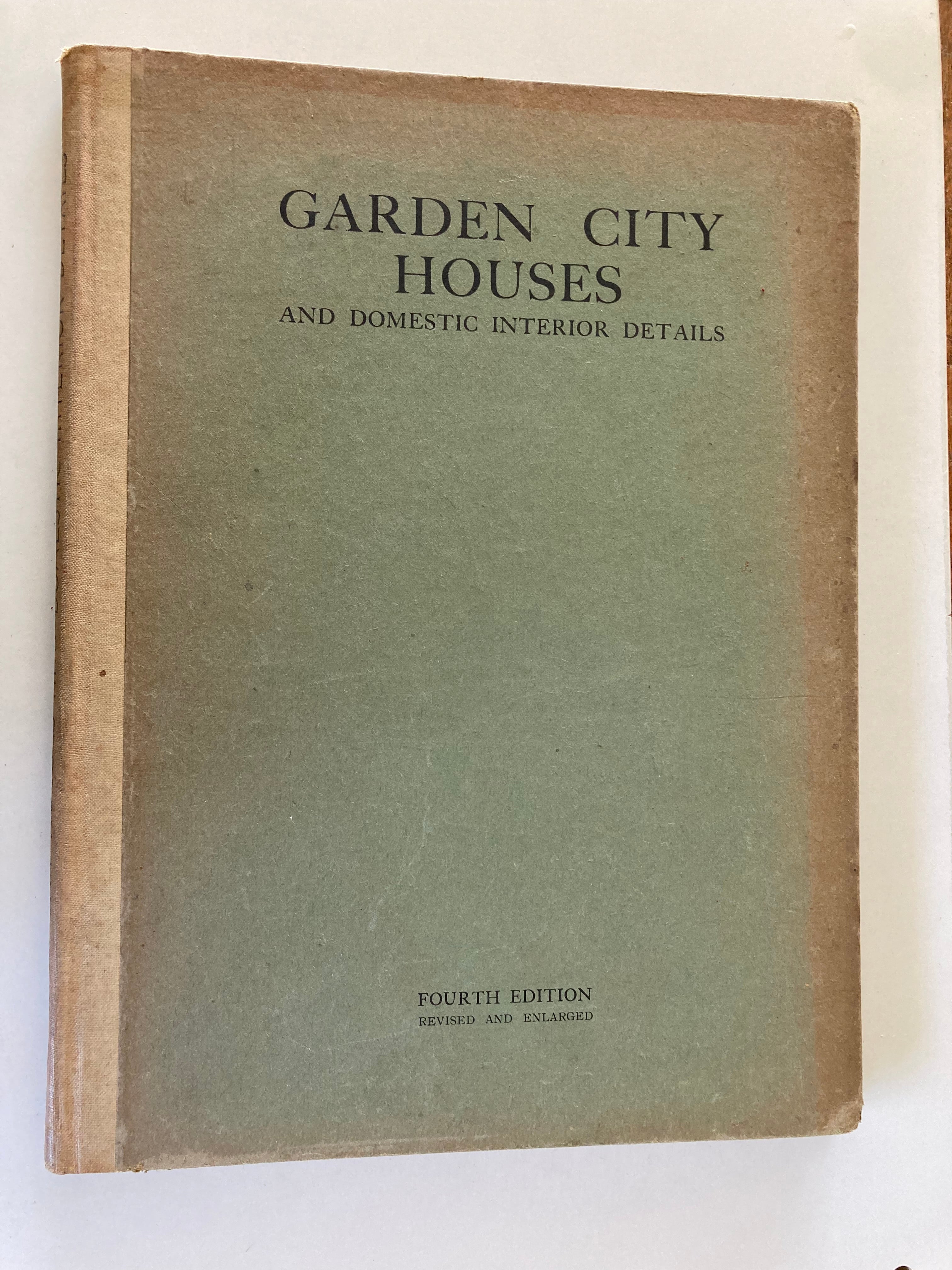 Garden City Houses and Domestic Interior Details Published by The Architectural Press