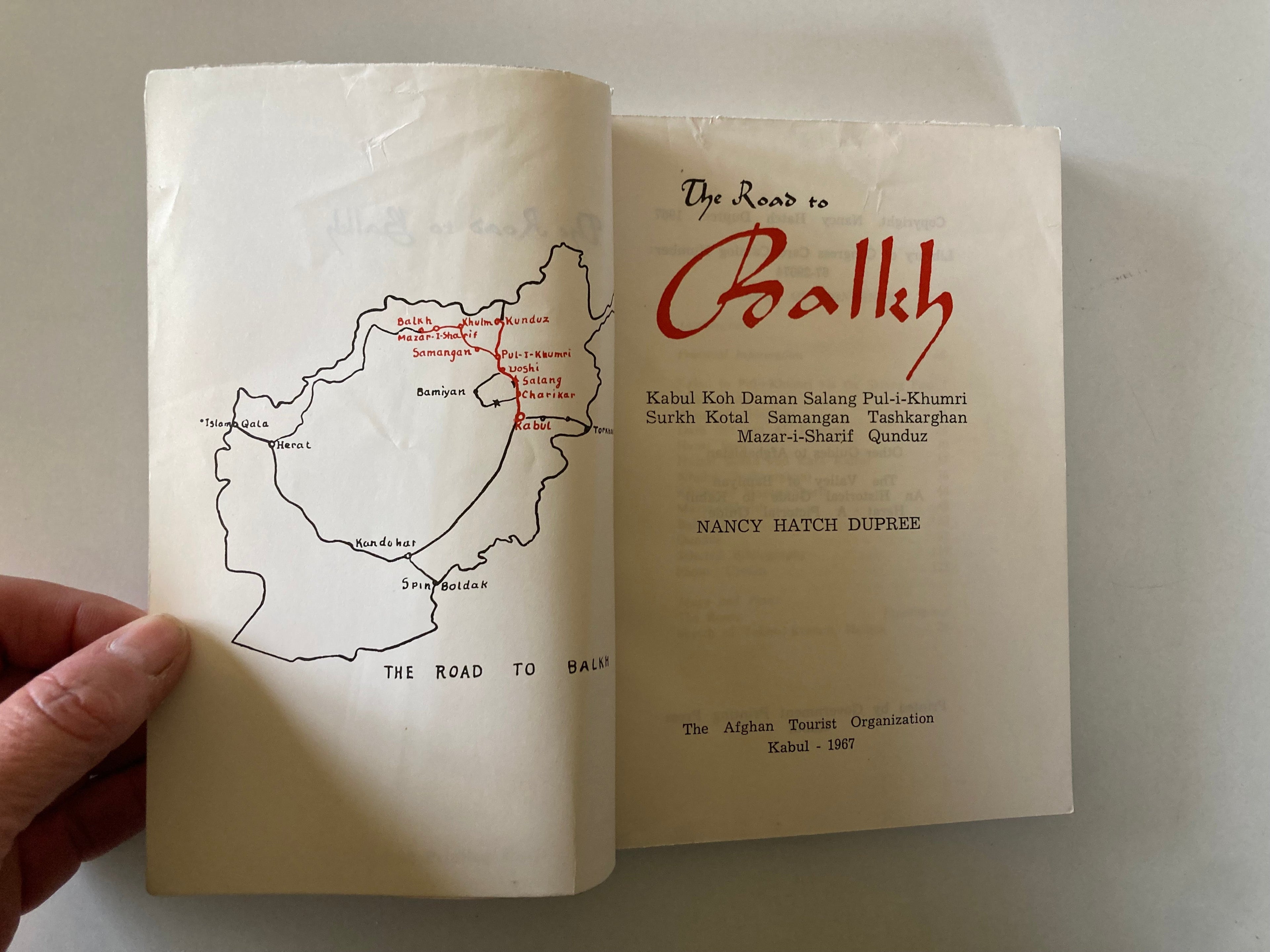The Road to Balkh by Nancy Hatch Dupree Published by Afghan Tourist Organisation 1967 Illustrated Book
