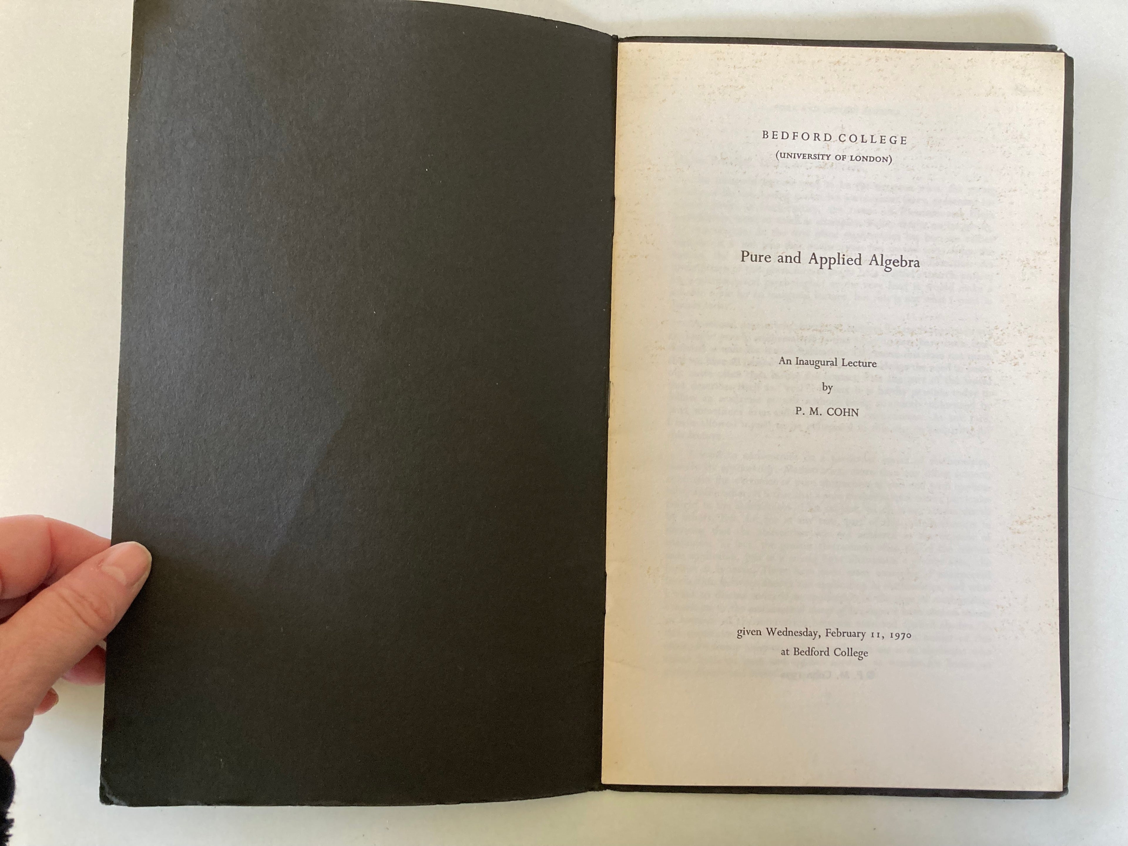 Pure and Applied Algebra An Inaugural Lecture by P M Cohn given at Bedford College in 1970