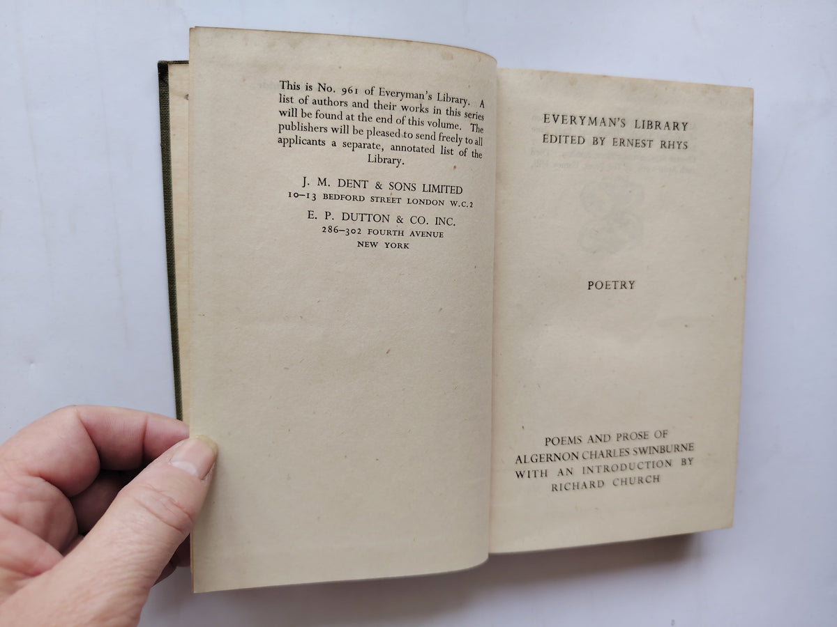 Everyman's Library Poems and Prose of Algernon Charles Swinburne with an Introduction by Richard Church First Edition 1940