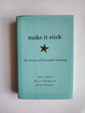 Make it Stick The Science of Successful Learning by Peter C Brown, Henry L Roediger III and Mark A McDaniel 2014