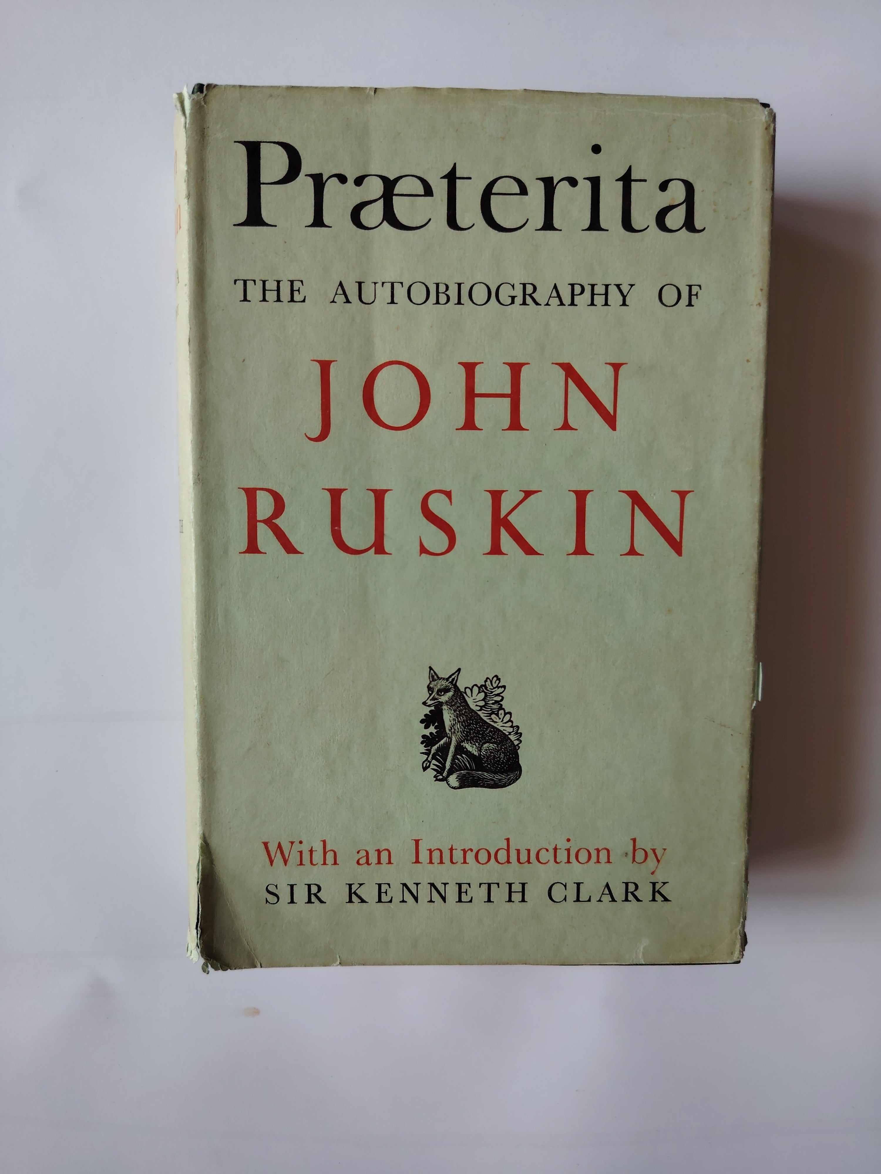 Praeterita The Autobiography of John Ruskin with an Introduction by Sir Kenneth Clark 1949 Hardback Book
