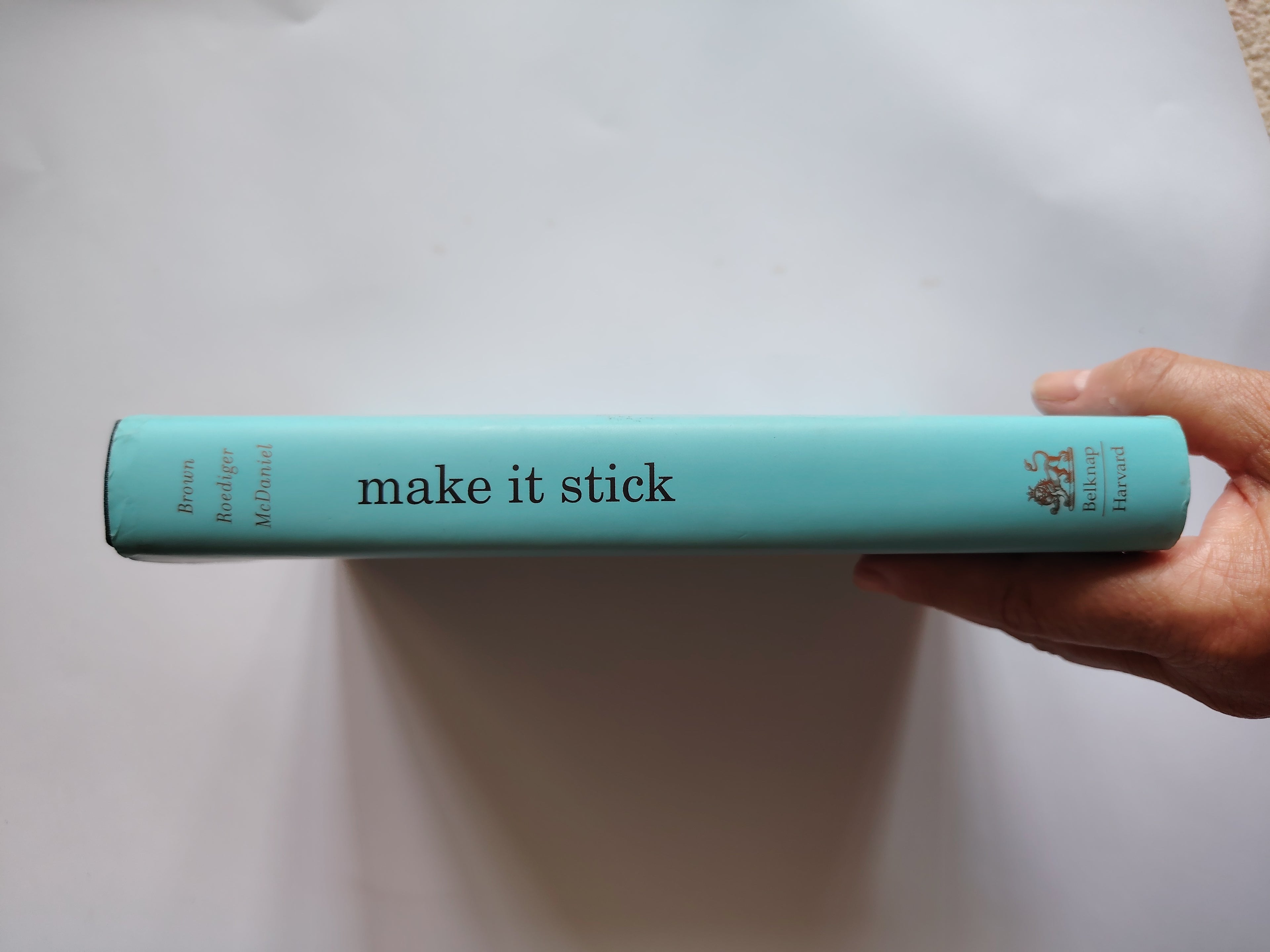 Make it Stick The Science of Successful Learning by Peter C Brown, Henry L Roediger III and Mark A McDaniel 2014