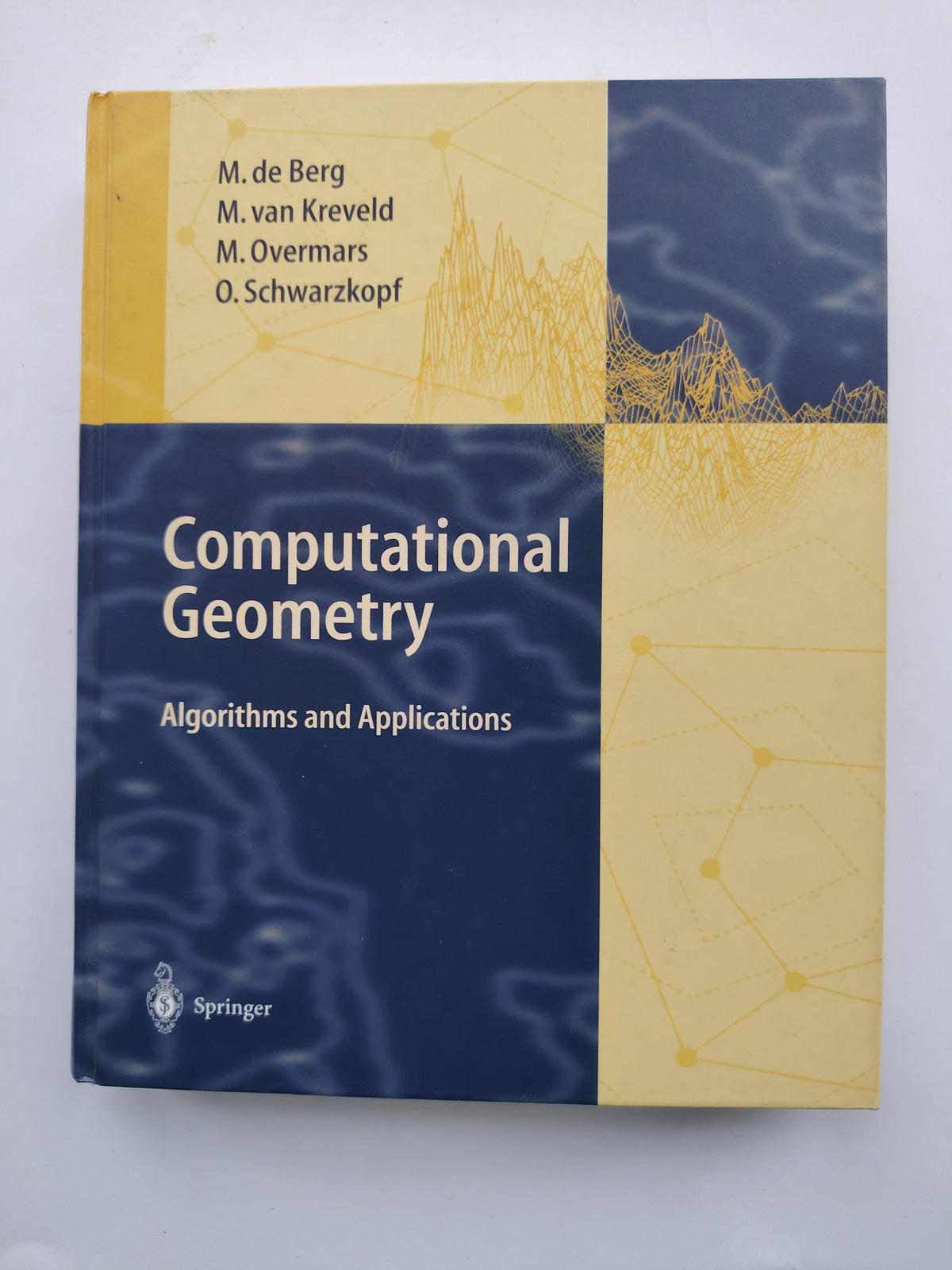 Computational Geometry Algorithms and Applications by M de Berg, M van Kreveld, M Overmars, O Schwarzkopf Published in 1991