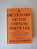 A Dictionary of the Chinese Particles by W A C H Dobson Published in 1976