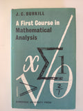 A First Course in Mathematical Analysis by J C Burkill Cambridge University Press 1974