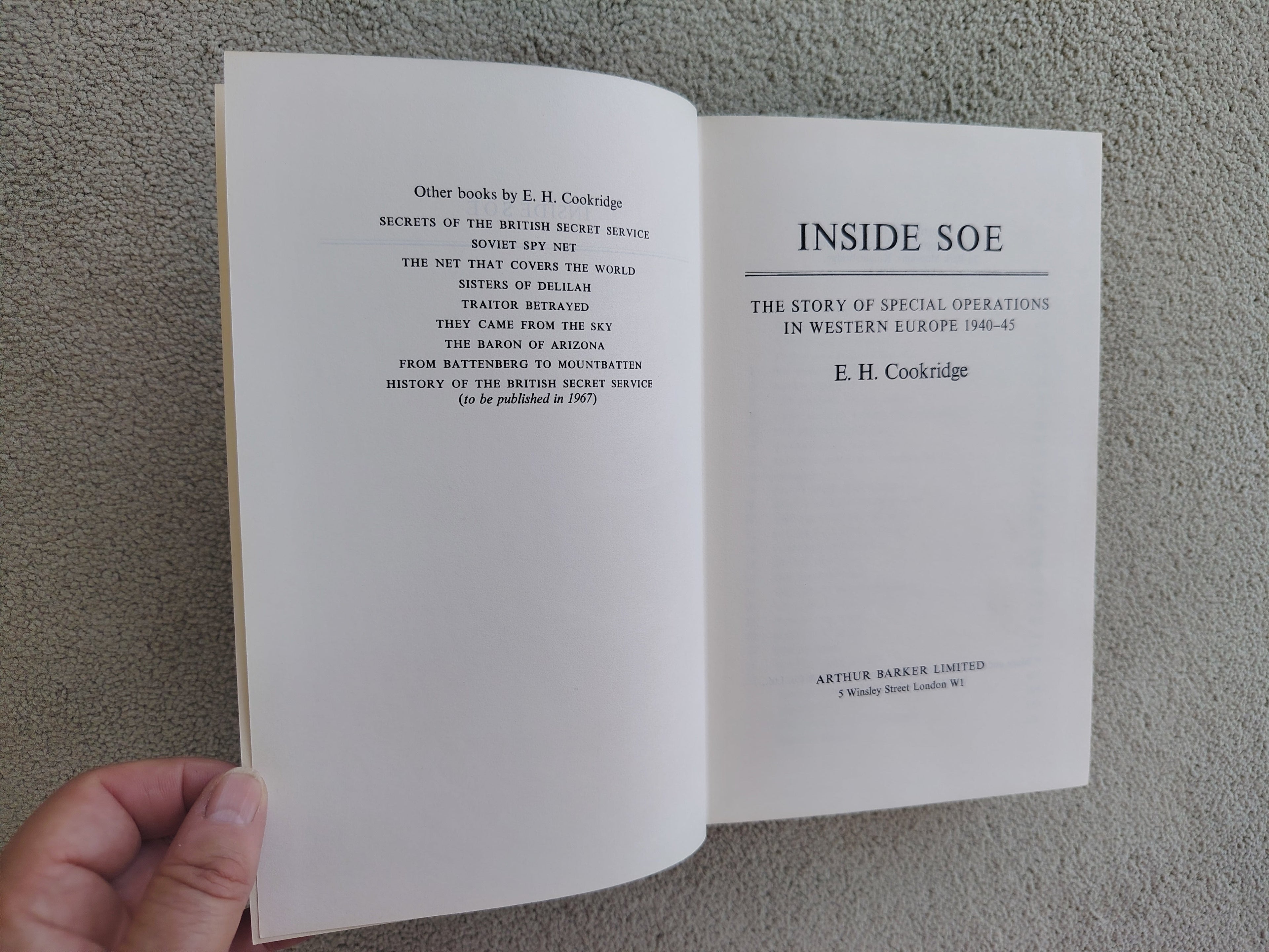 Inside S.O.E. by E H Cookridge The first full story of Special Operations Executive in Western Europe 1940-45 First Edition 1966