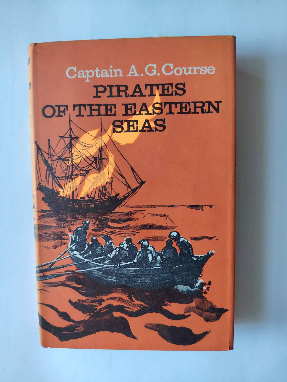 Pirates of the Eastern Seas by Captain A G Course First Edition 1966 Very Good