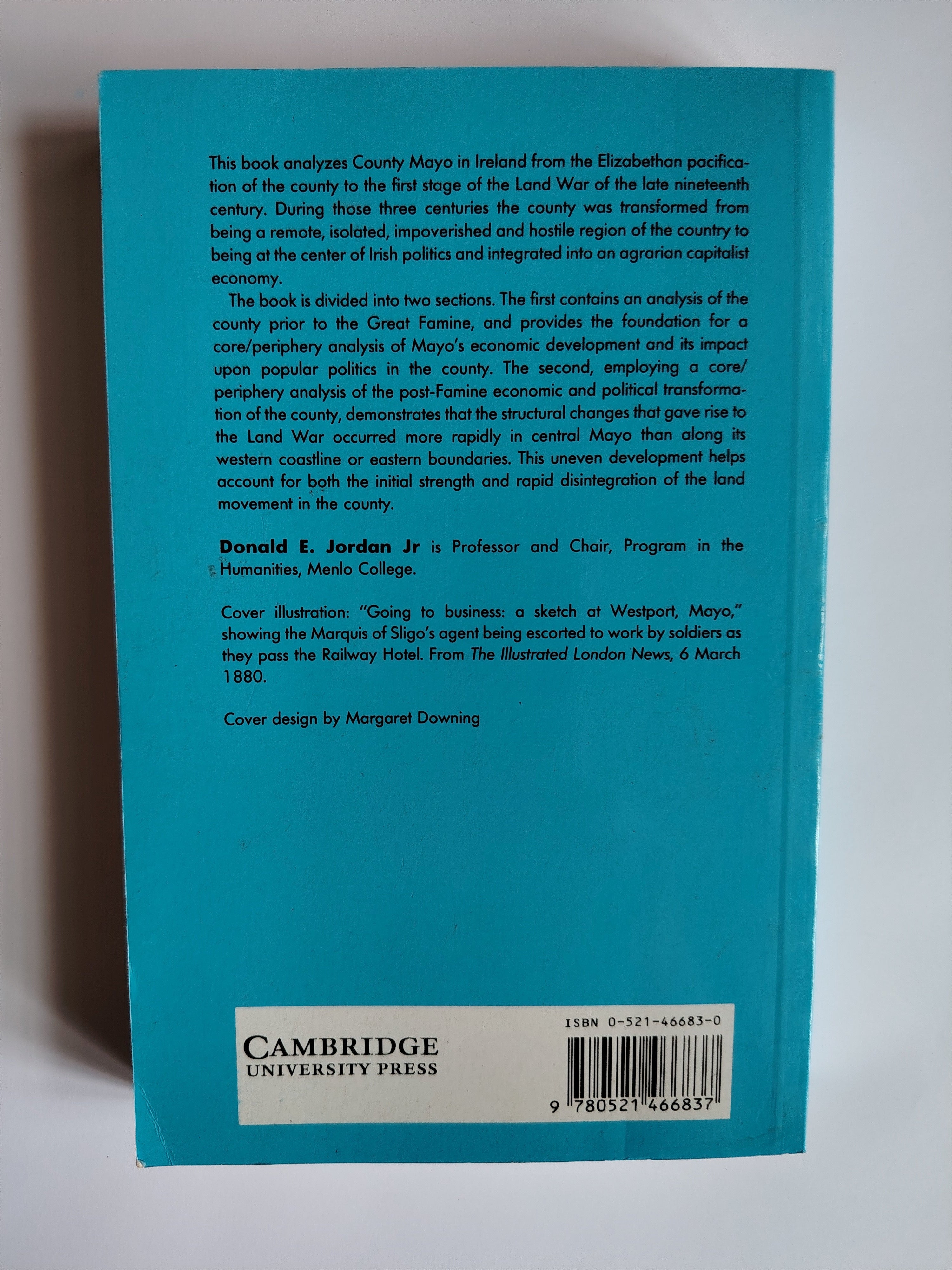 Land and Popular Politics in Ireland County Mayo From the Plantation to the Land War by Donald E Jordan Jr 1994 Paperback Book