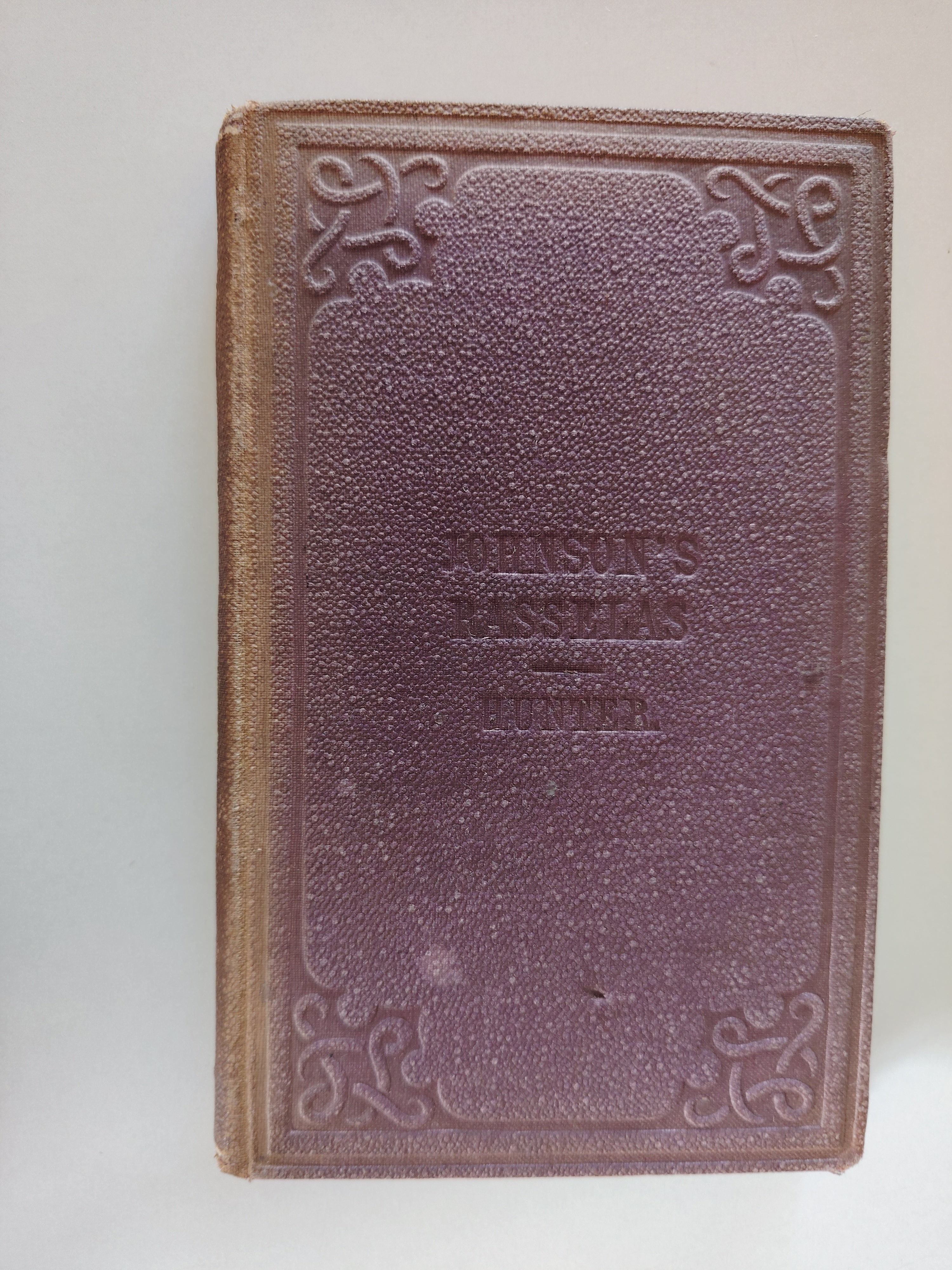 The History of Rasselas Prince of Abyssinia A Tale by Samuel Johnson by The Rev John Hunter Longmans Green and Co Undated