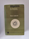Algebra for Scientists and Engineers Hans Liebeck Ex Library Book from 1969 by John Wiley & Sons