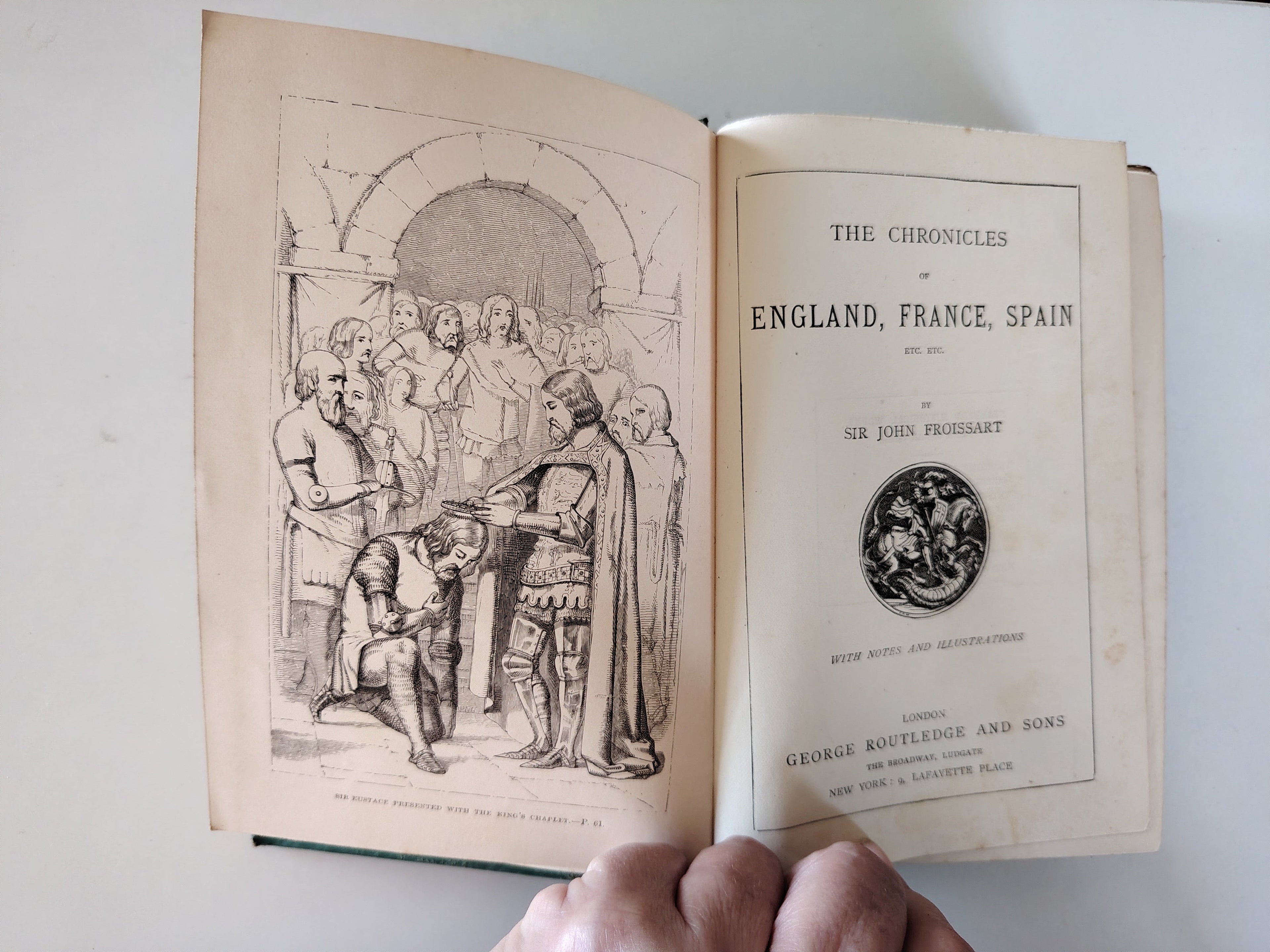 The Chronicles of England France Spain etc etc by Sir John Froissart with Notes and Illustrations by George Routledge and Sons