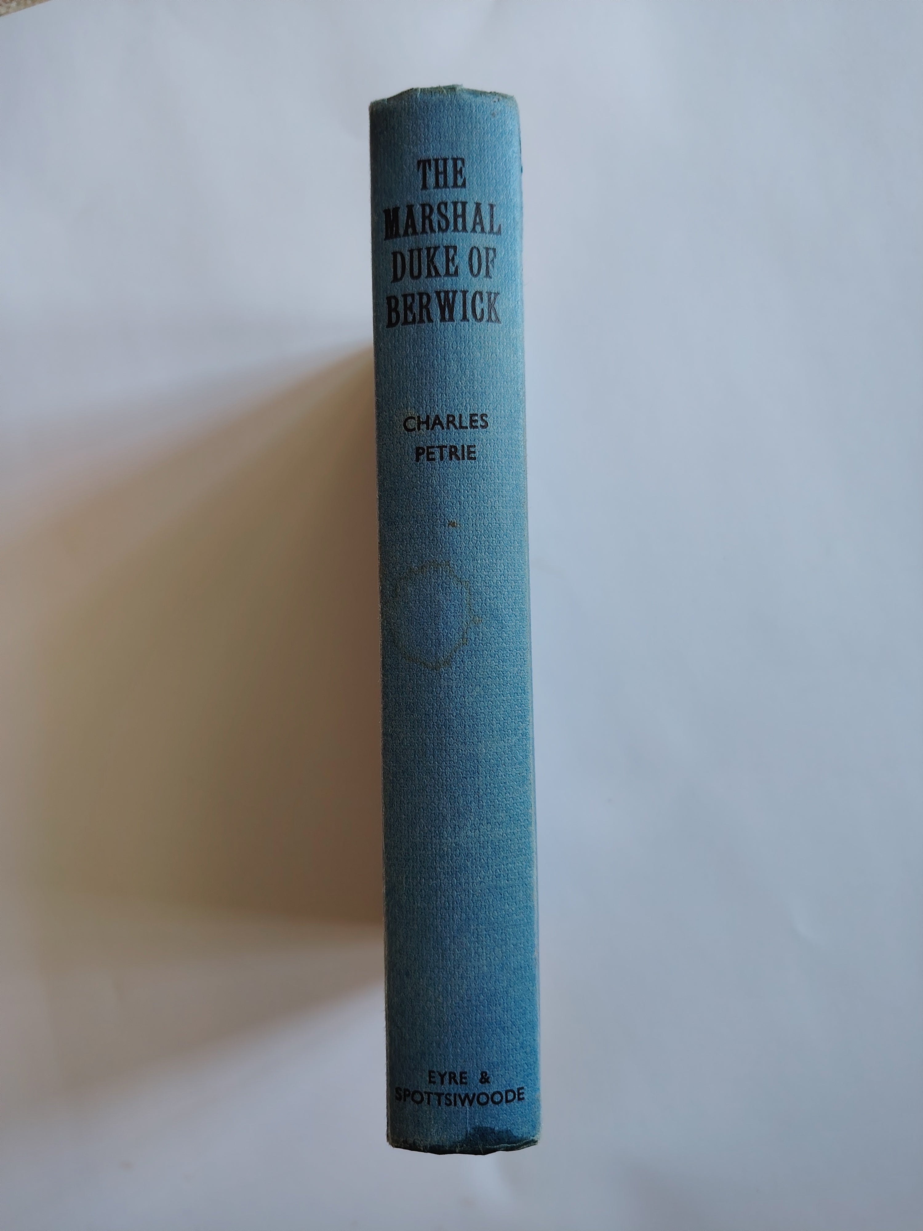 The Marshal Duke of Berwick The picture of an age Sir Charles Petrie First Edition 1953