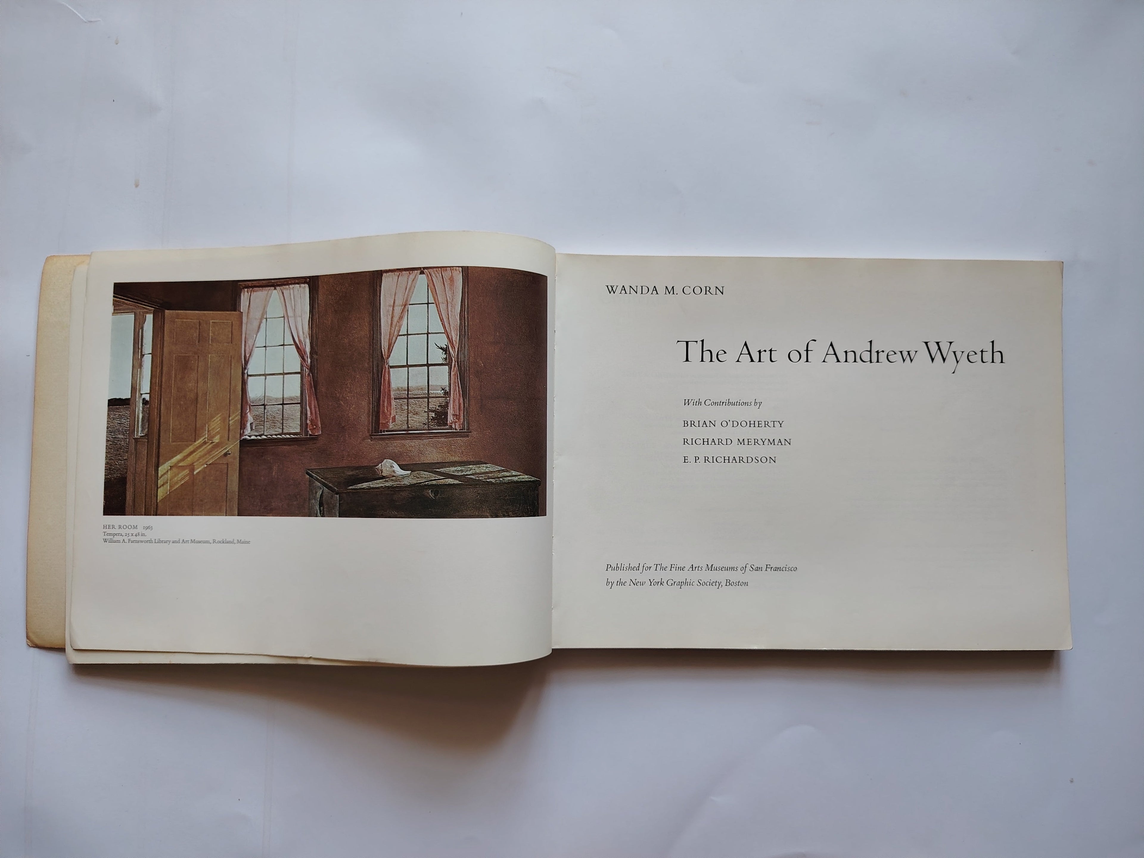 The Art of Andrew Wyeth by Wanda M Corn With Contributions by Brian O'Doherty Richard Meryman and E P RichardsonFirst Edition 1973