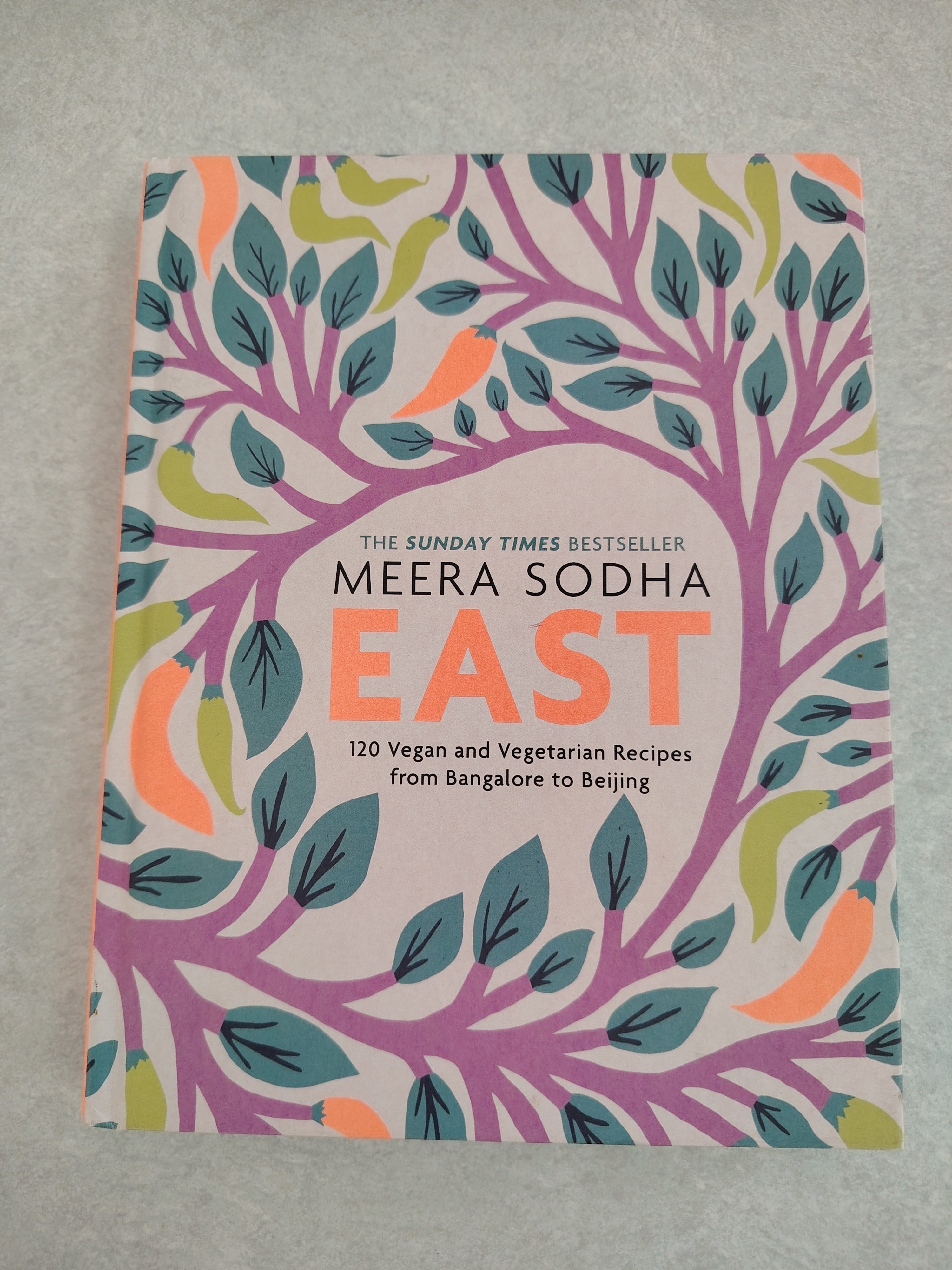 Meera Sodha East 120 Vegan and Vegetarian Recipies from Bangalore to Beijing Like New