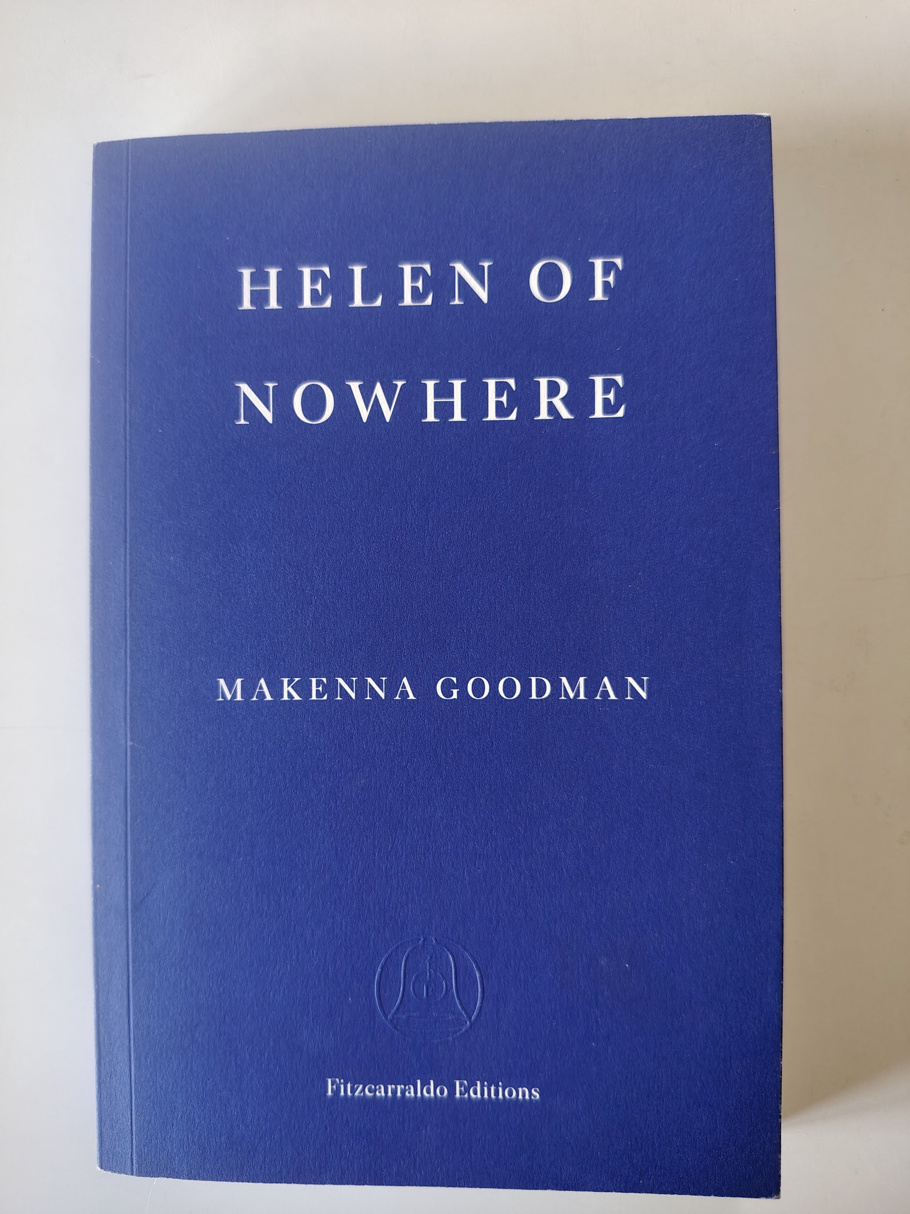Helen of Nowhere by Makenna Goodman Fitzcarraldo Editions 2026