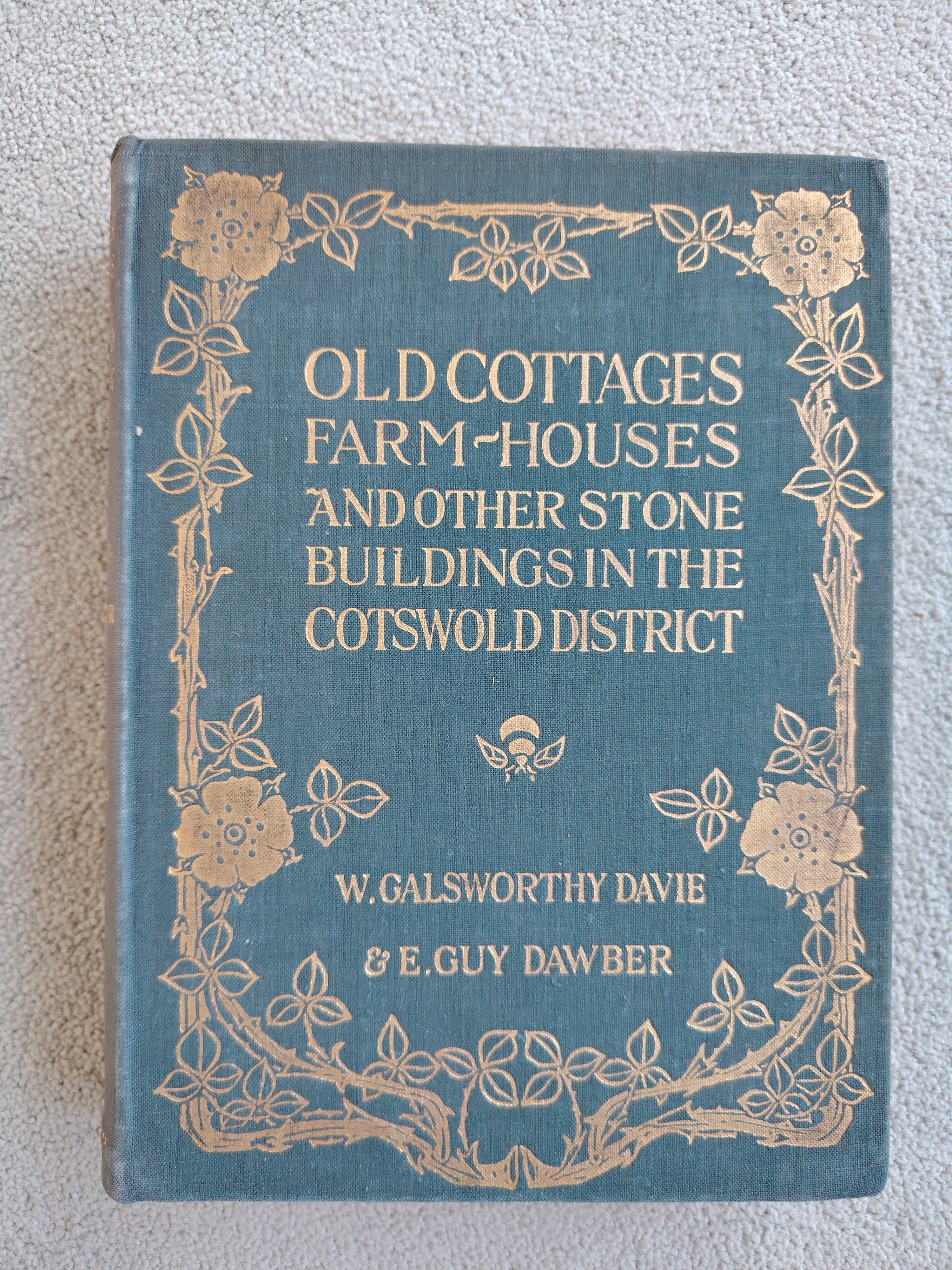 Old Cottages Farm-Houses and Other Stone Buildings in the Cotswold District W Galsworthy Davie & Guy Dawber 1905 with 100 Collotype Plates