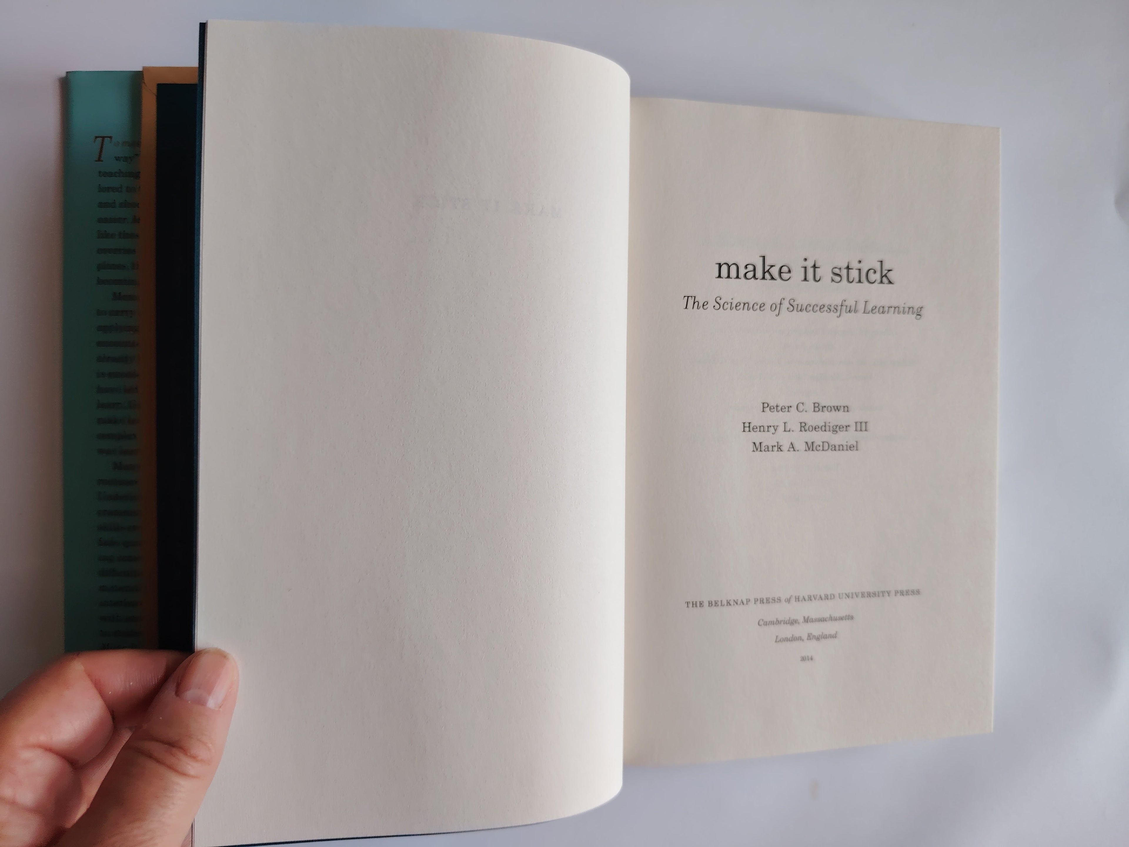 Make it Stick The Science of Successful Learning by Peter C Brown, Henry L Roediger III and Mark A McDaniel 2014