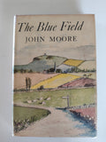 The Blue Field by John Moore First Edition Second Impression August 1949 with Dustjacket