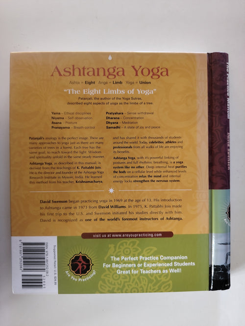 Ashtanga Yoga The Practice Manual by K Pattabhi Jois, Designed by David Swenson and Eric Sod An Illustrated Guide to Personal Practice 2007