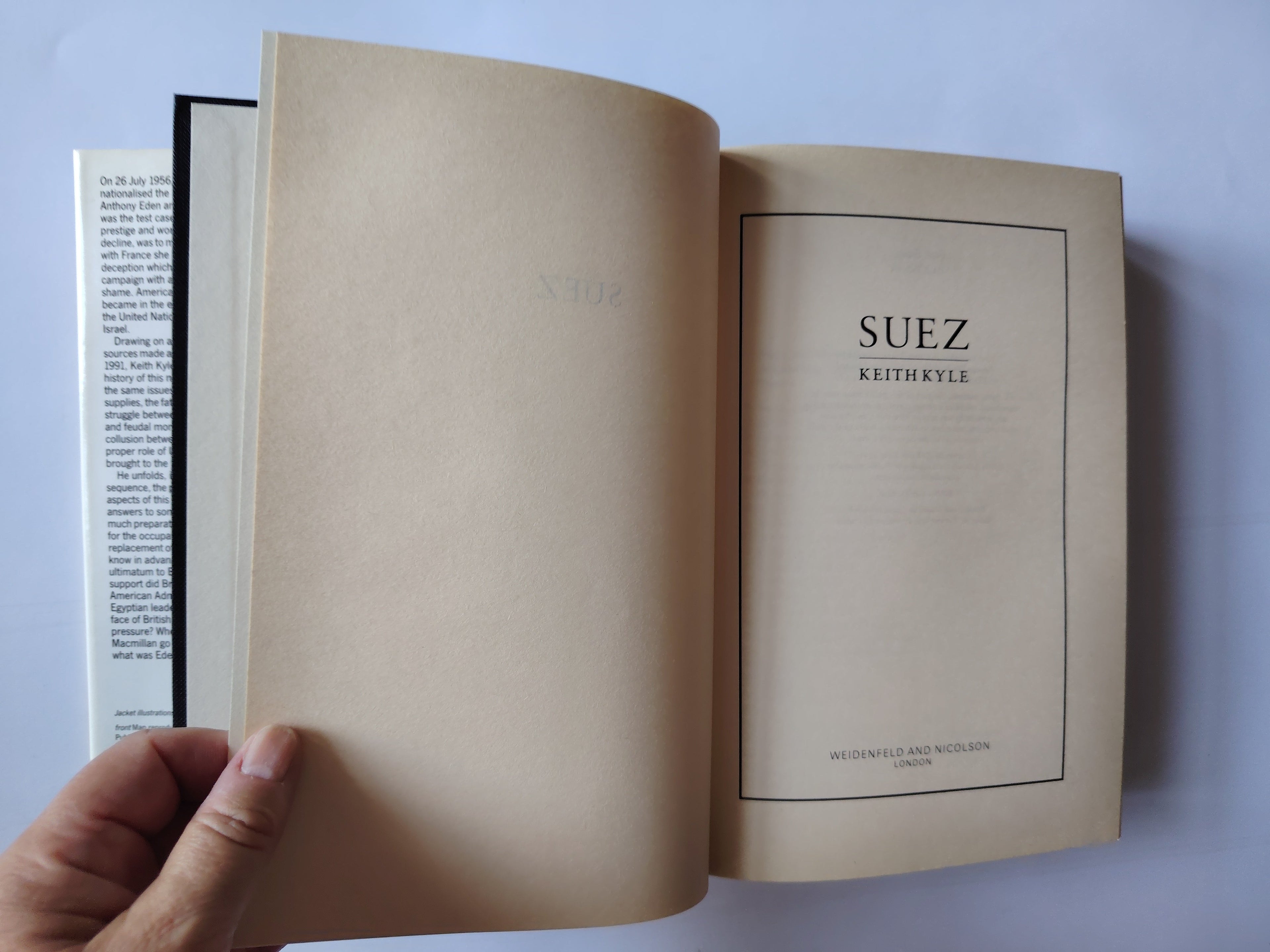 Suez by Keith Kyle First Edition Book Published by George Weidenfeld and Nicolson in 1991