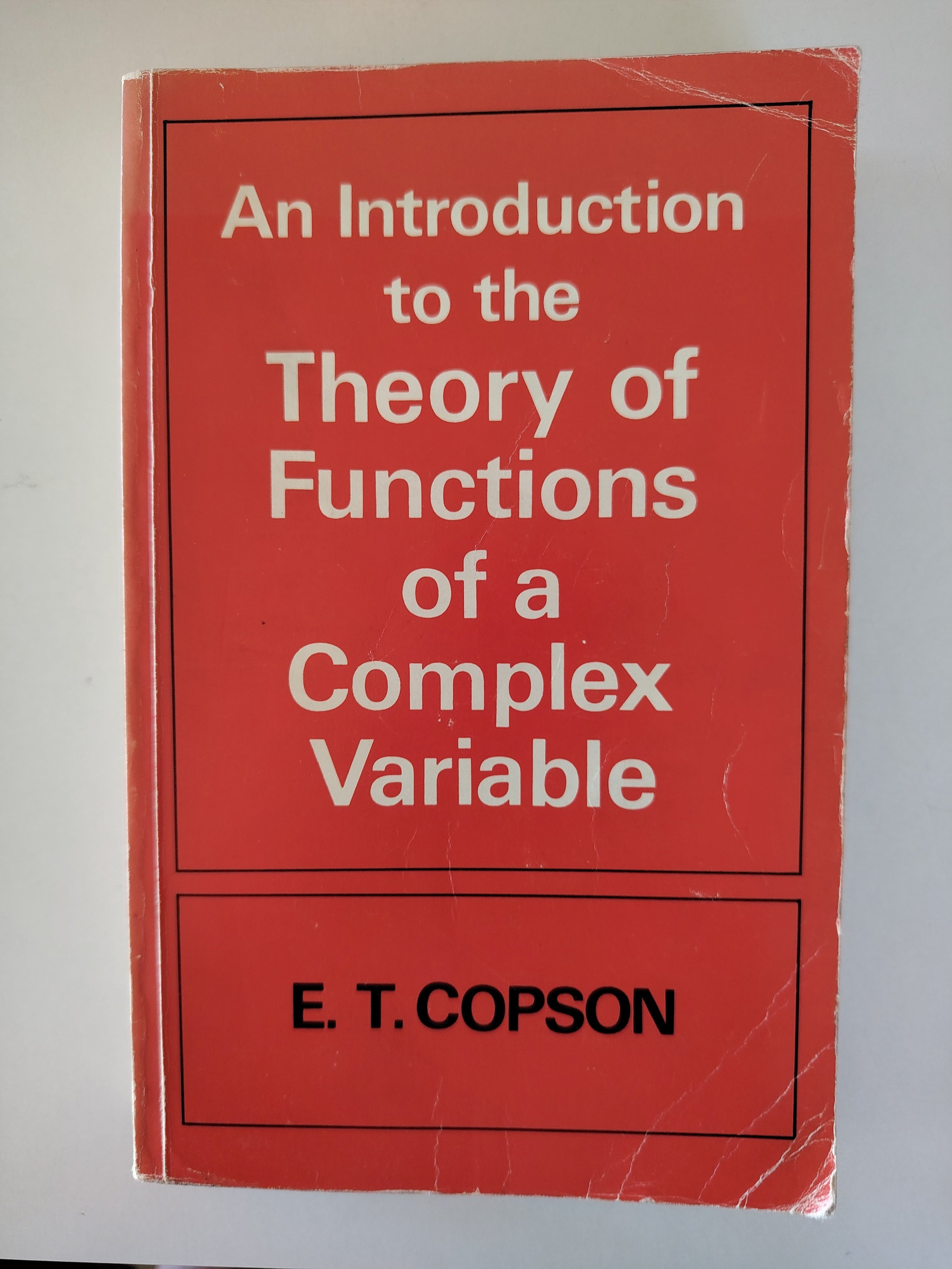 An Introduction to the Theory of Functions of a Complex Variable by E T Copson 1976