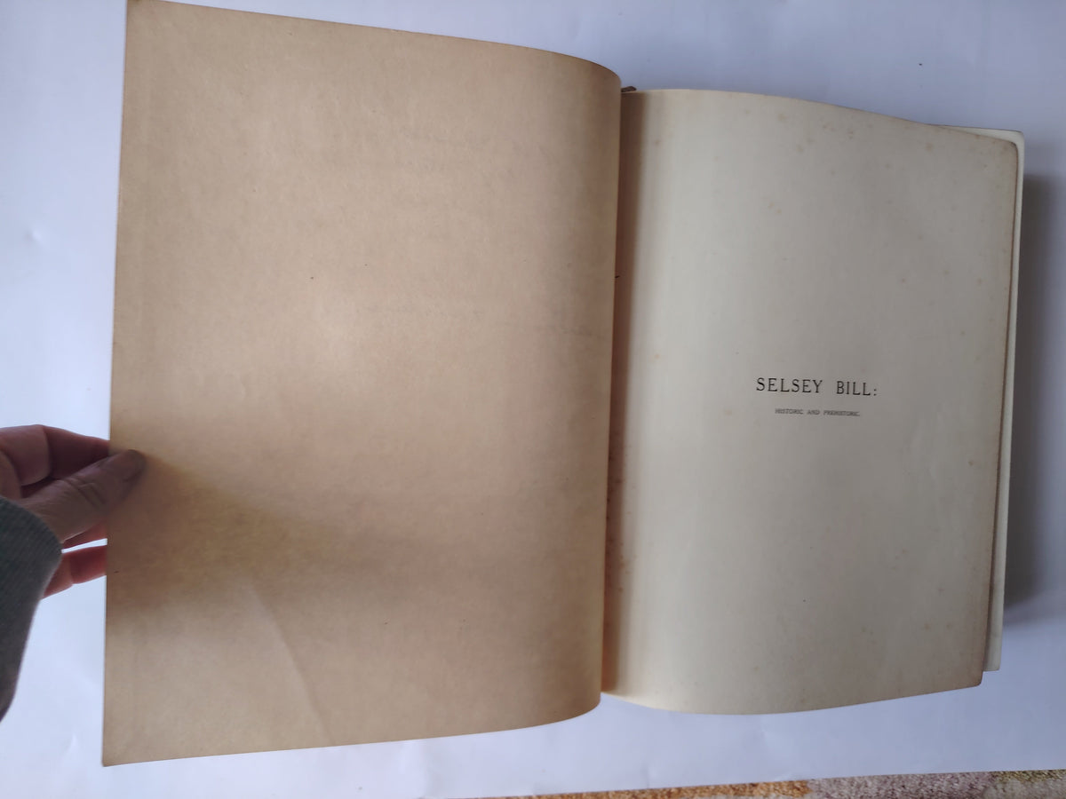 Selsey Bill: Historic & Prehistoric by E Heron-Allen Published in 1911 Large Heavy Book