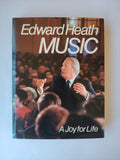 Music A Joy for Life by Edward Heath SIGNED First Edition Hardback Book 1976