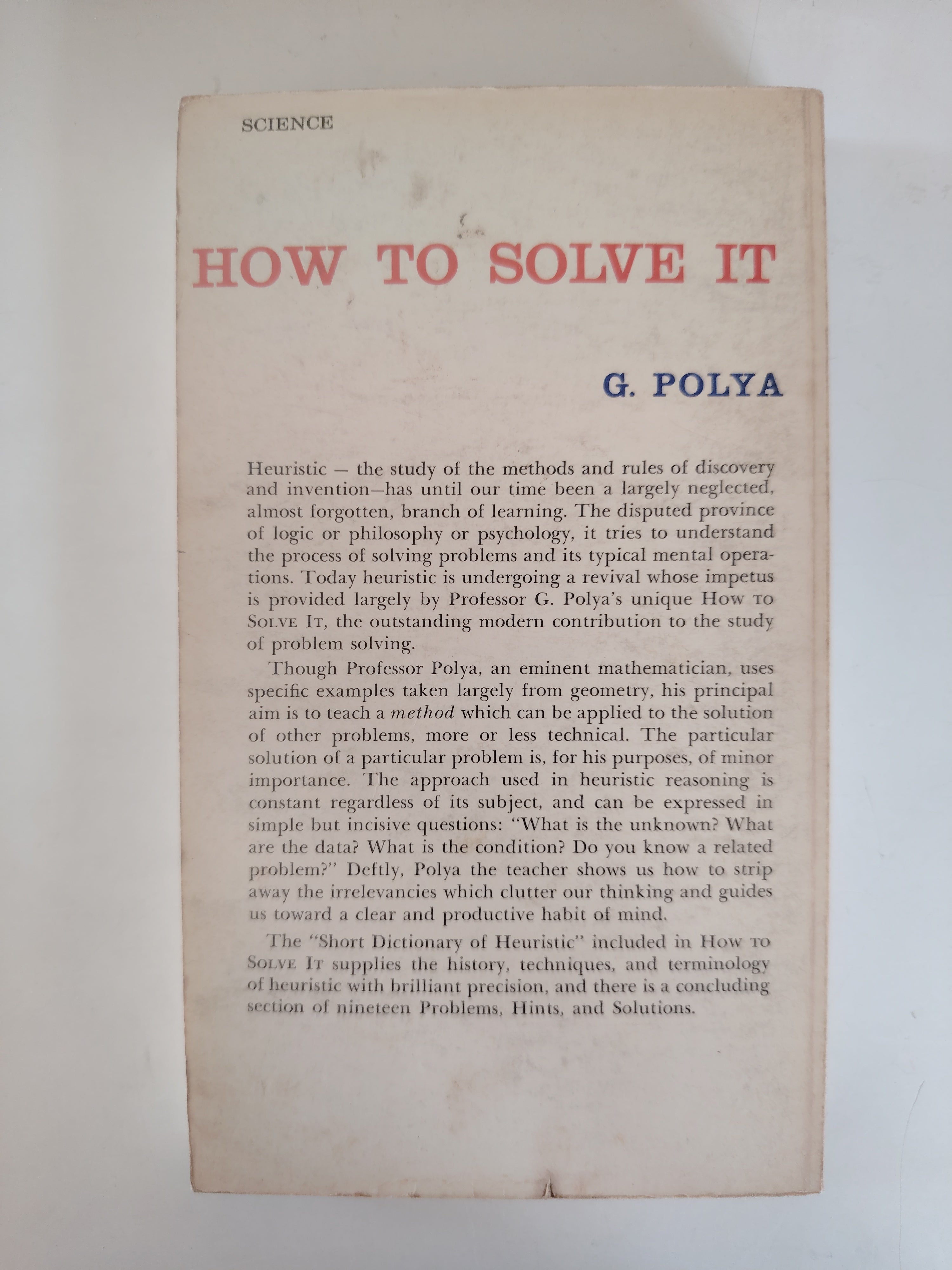 How to Solve It by G Polya A new aspect of mathematical method Open University Set Book 1957