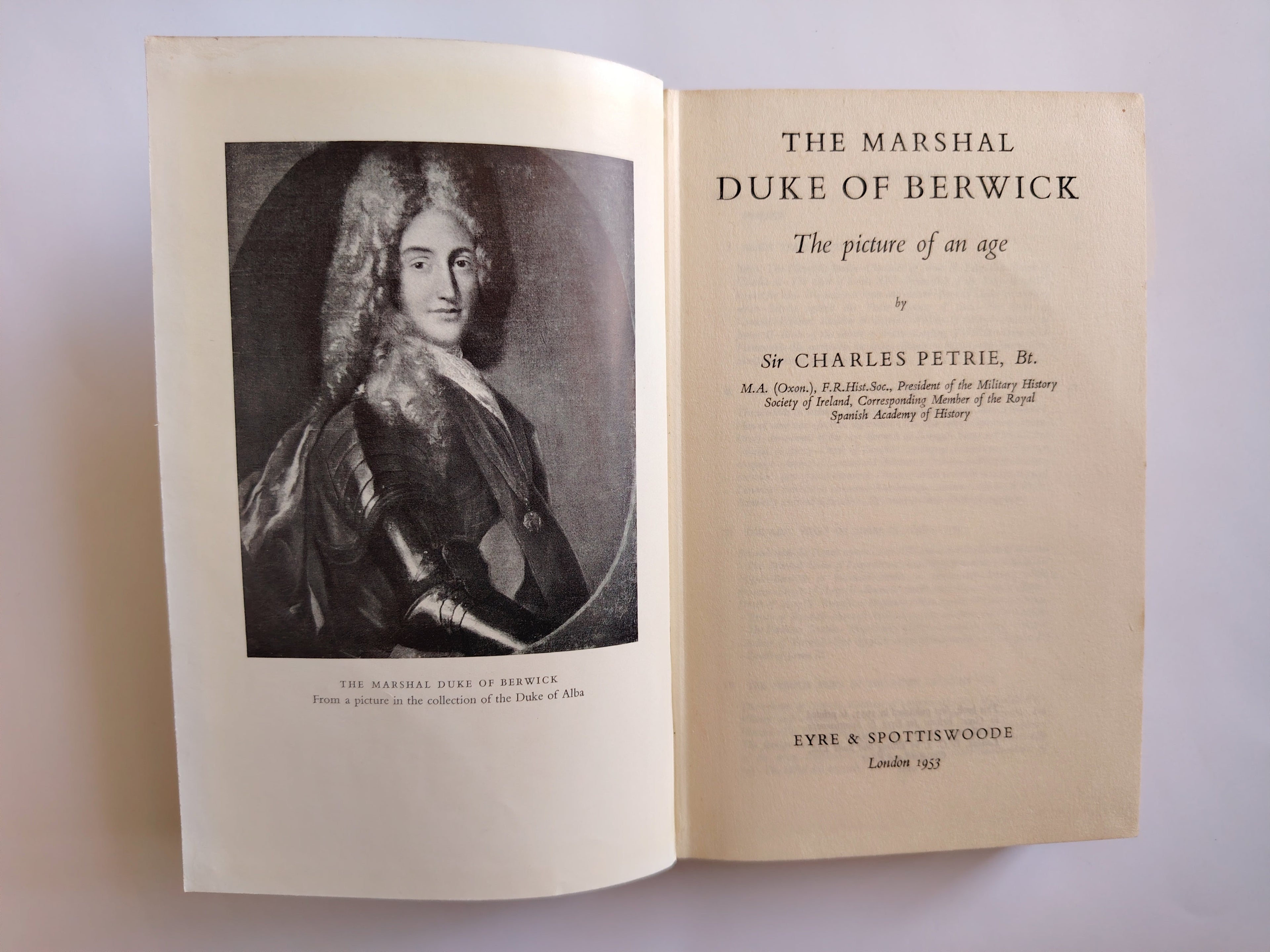 The Marshal Duke of Berwick The picture of an age Sir Charles Petrie First Edition 1953