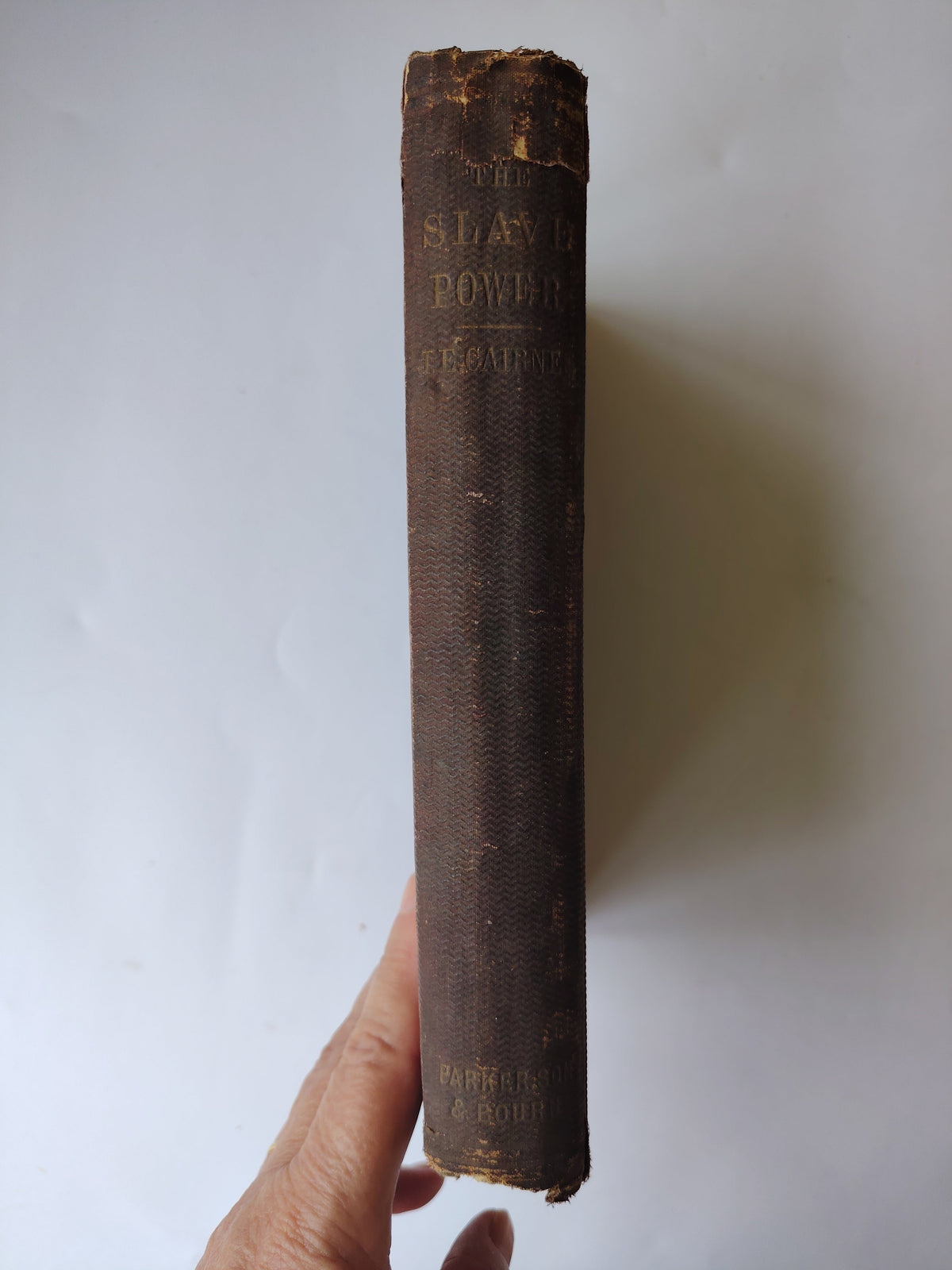 The Slave Power: its Character, Career & Probable Designs by J E Cairnes Published in 1862